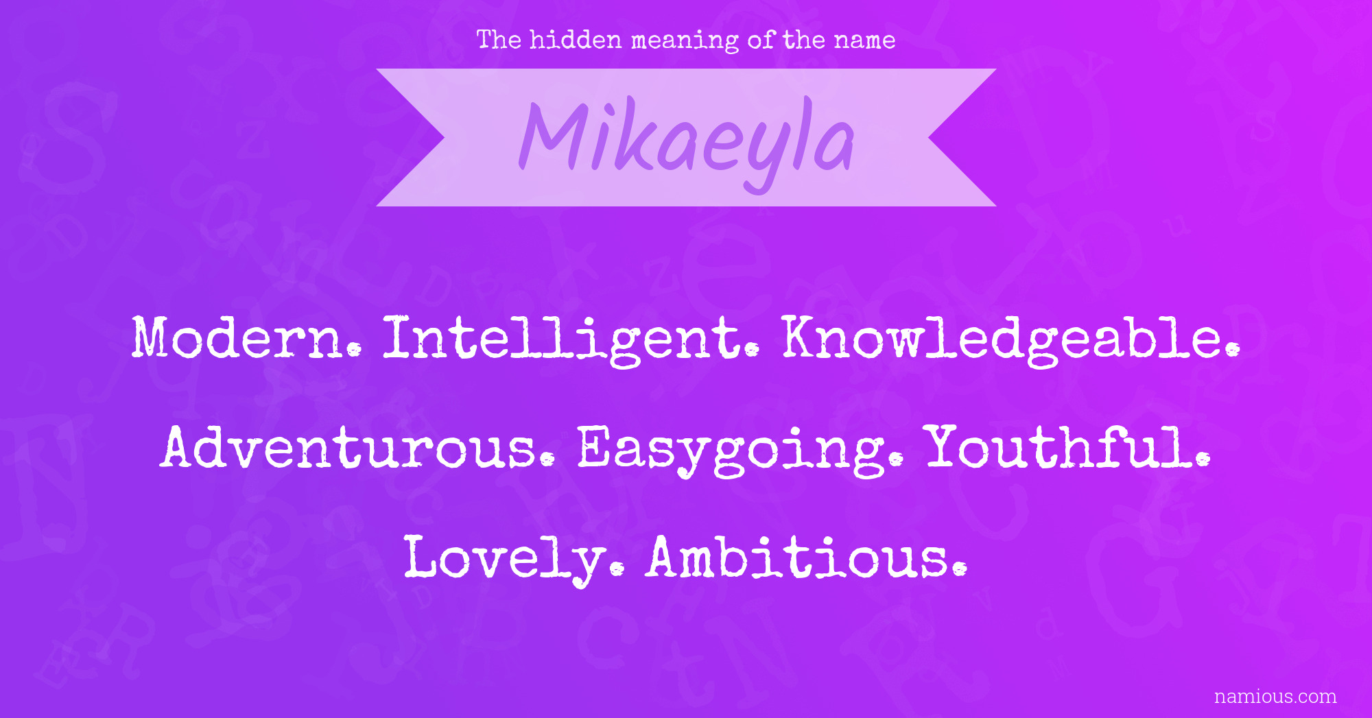 The hidden meaning of the name Mikaeyla