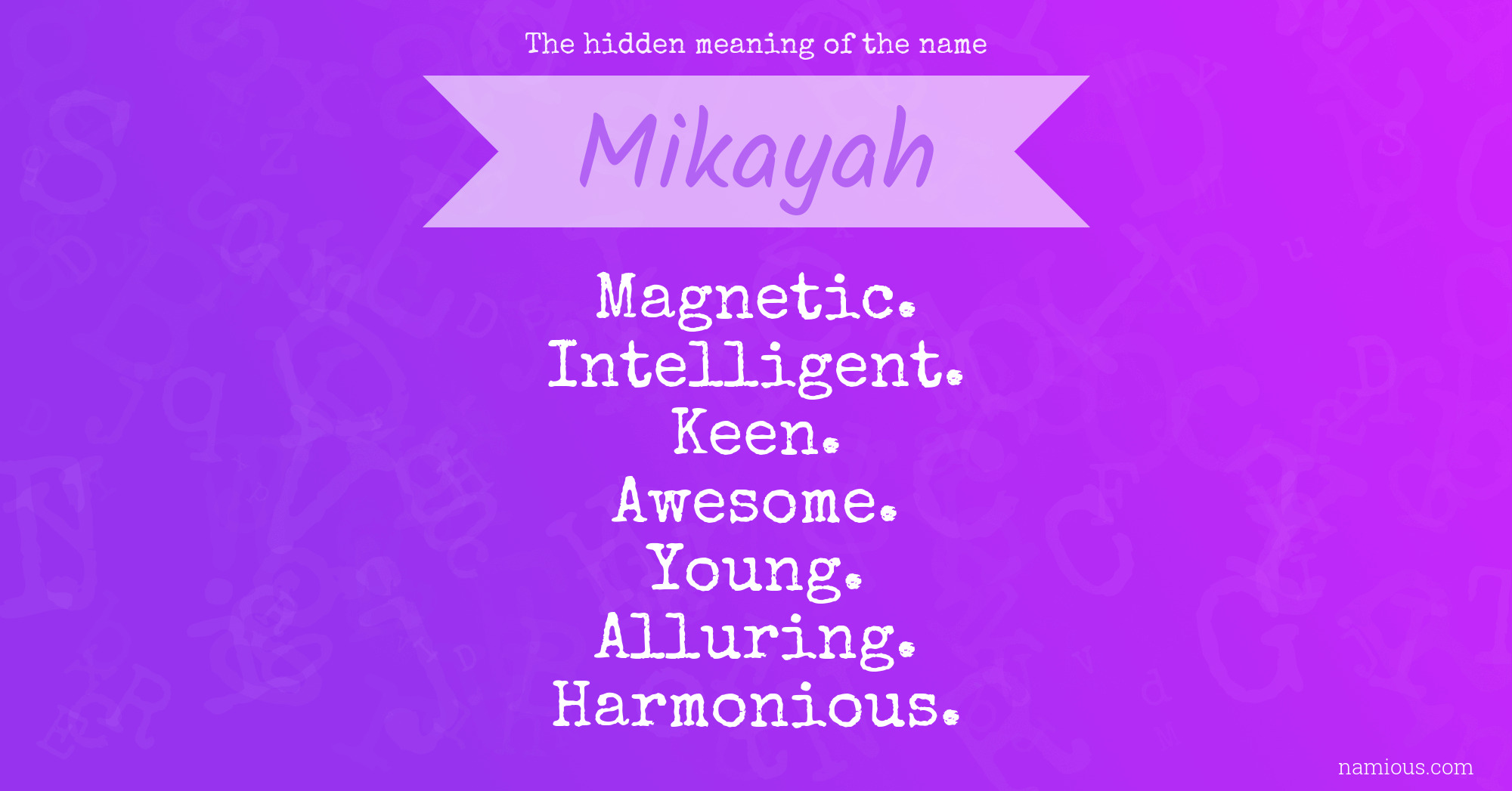 The hidden meaning of the name Mikayah