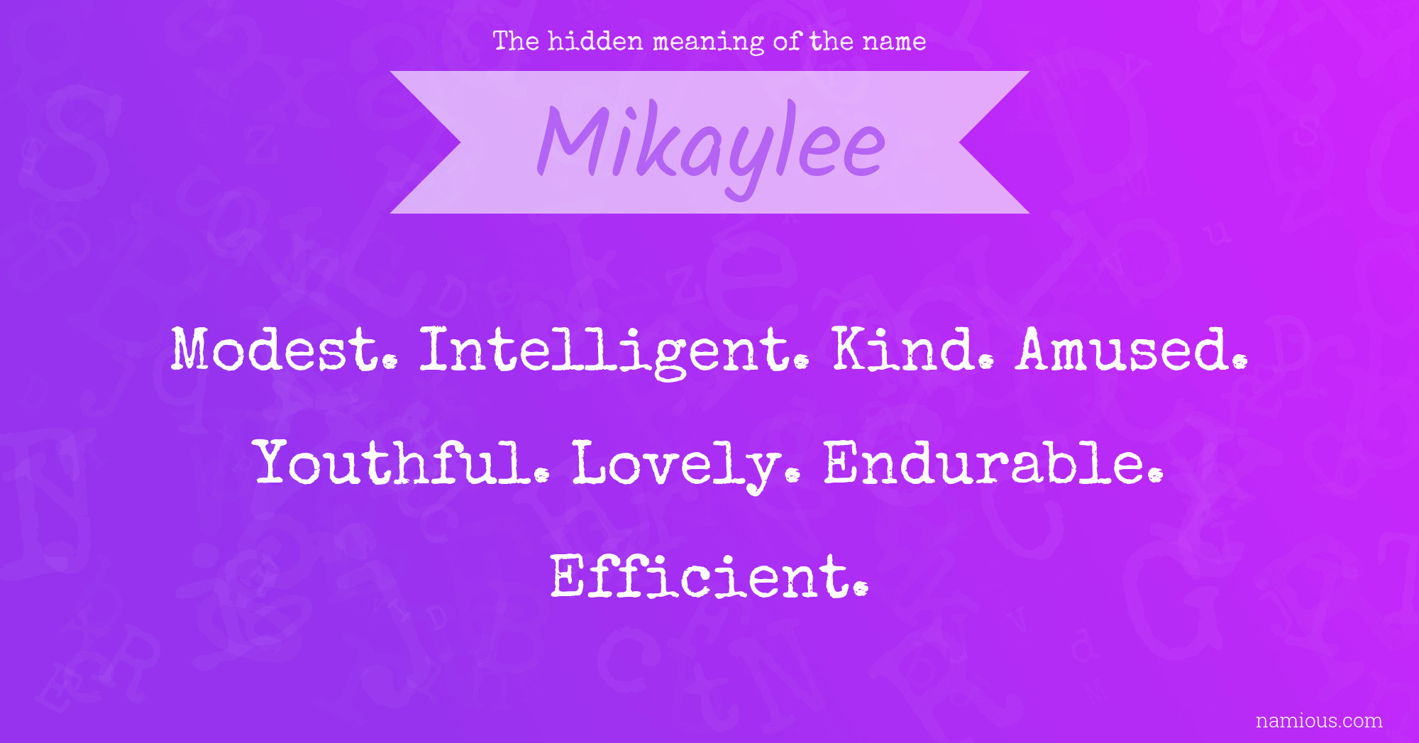 The hidden meaning of the name Mikaylee