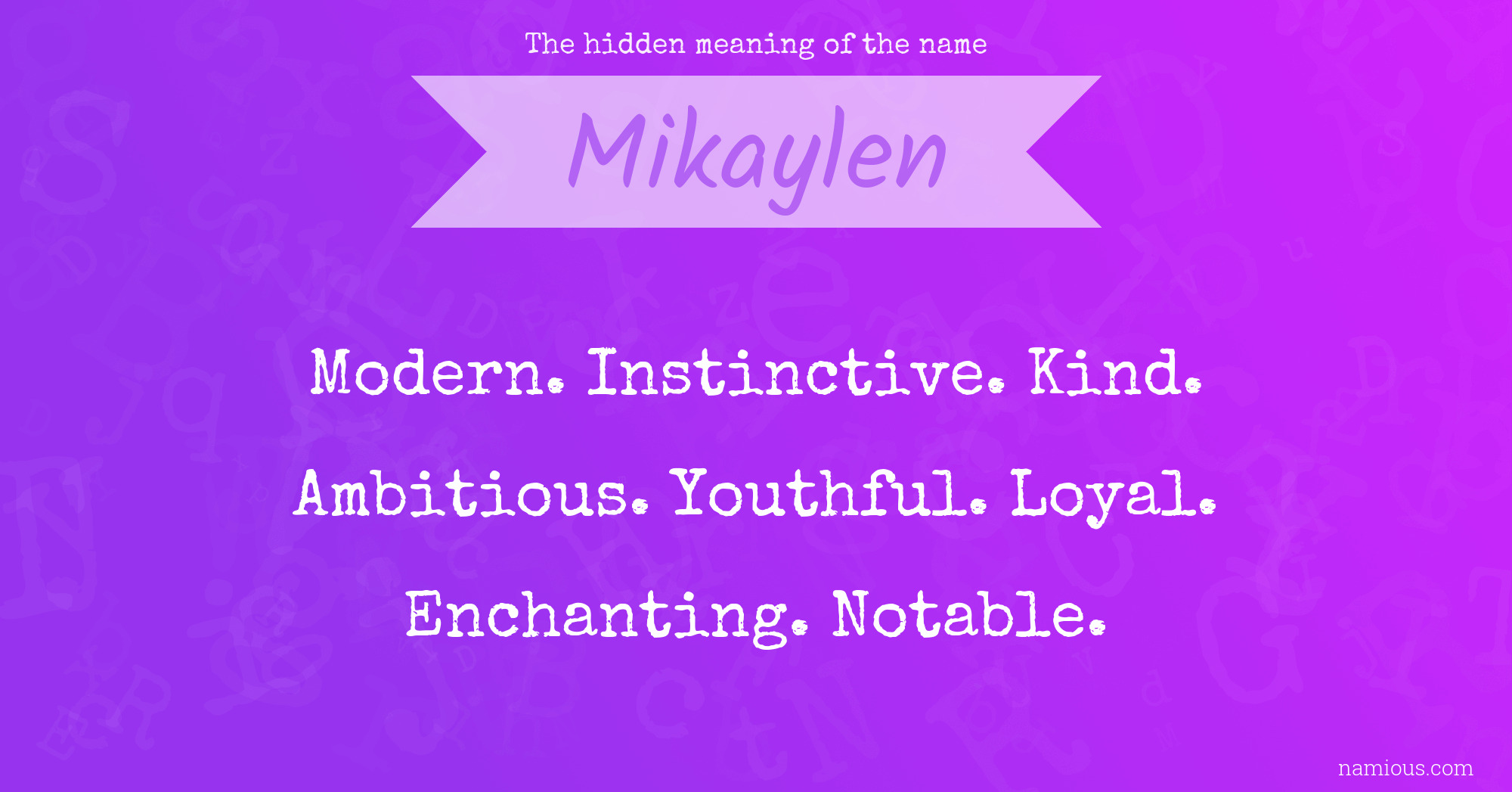 The hidden meaning of the name Mikaylen