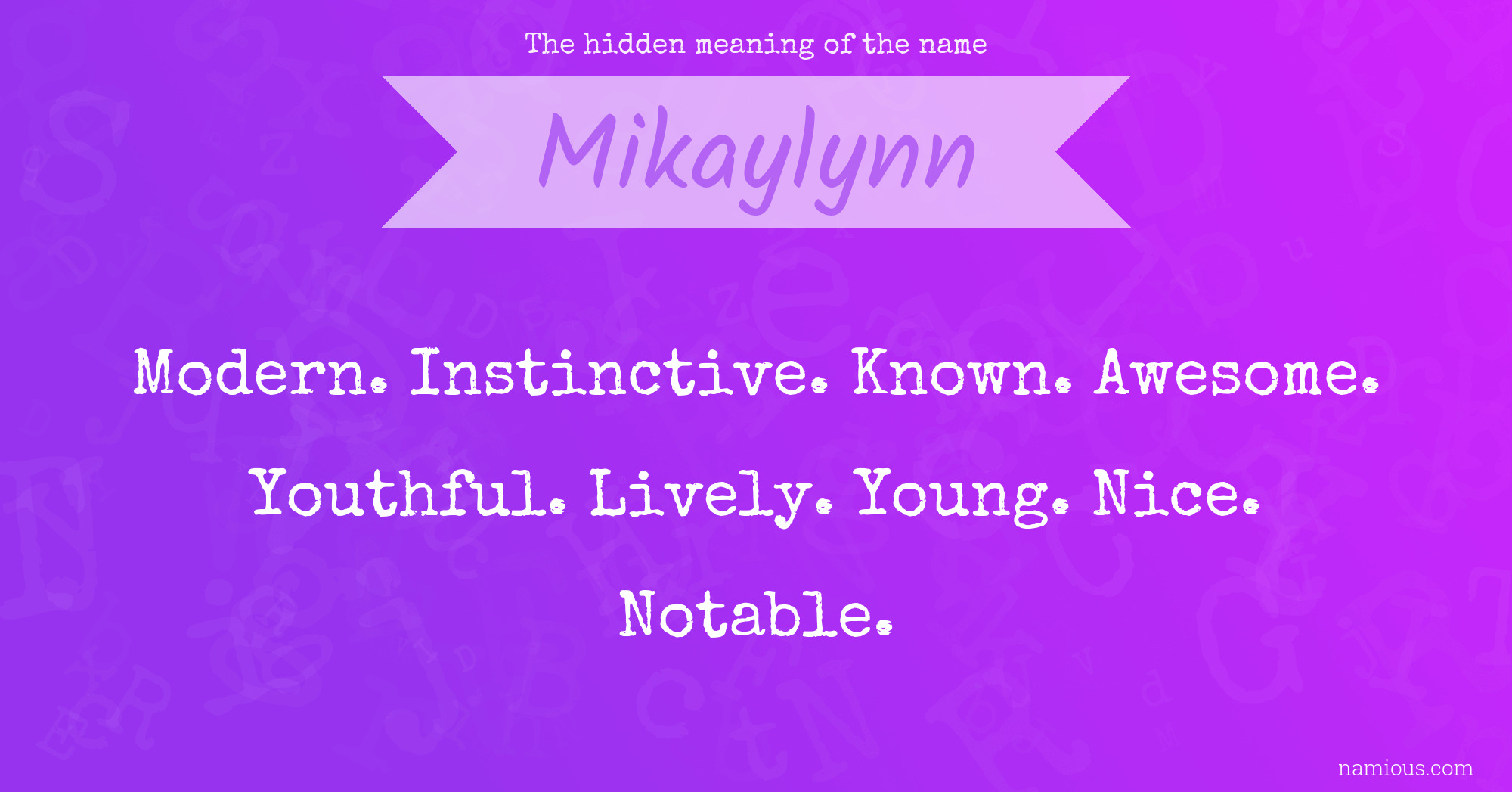 The hidden meaning of the name Mikaylynn