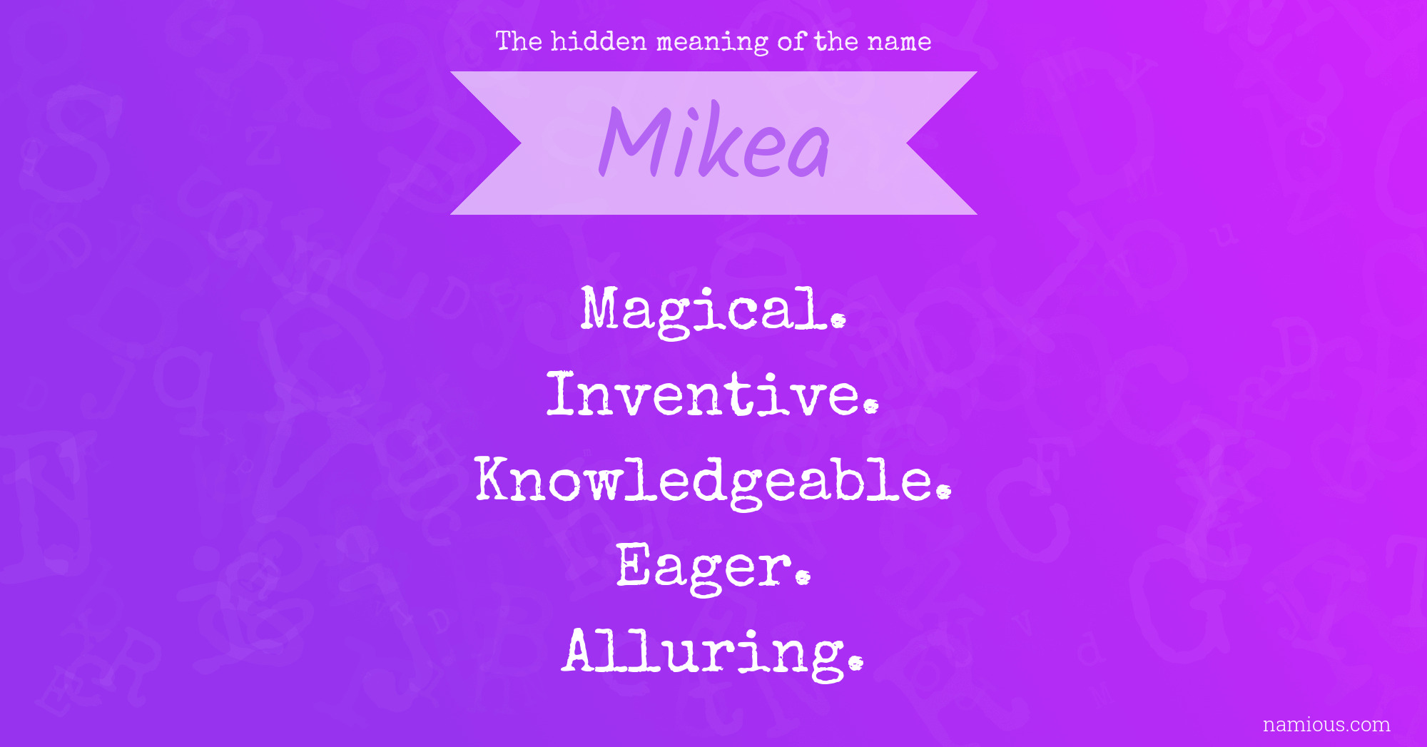 The hidden meaning of the name Mikea