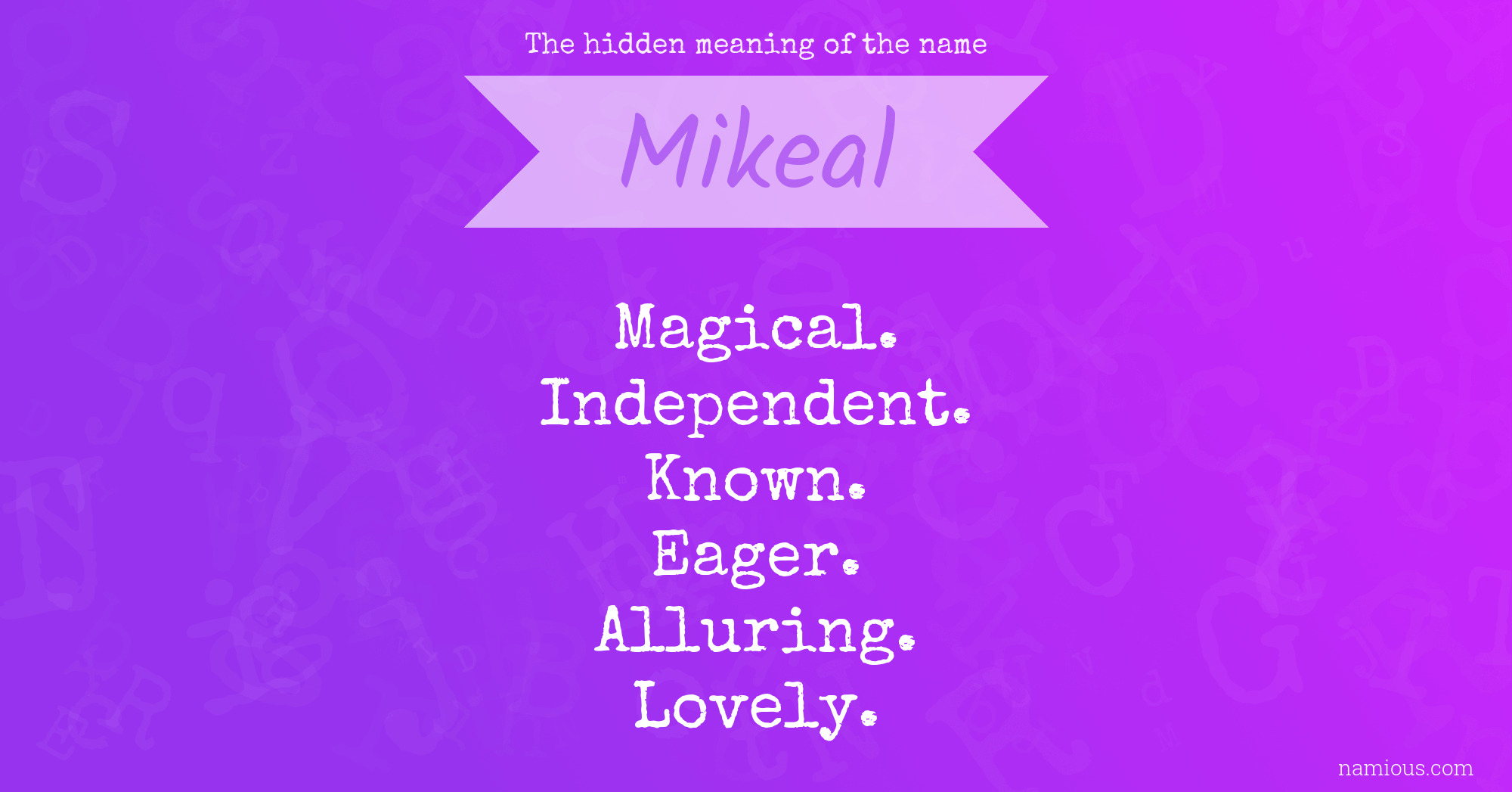 The hidden meaning of the name Mikeal