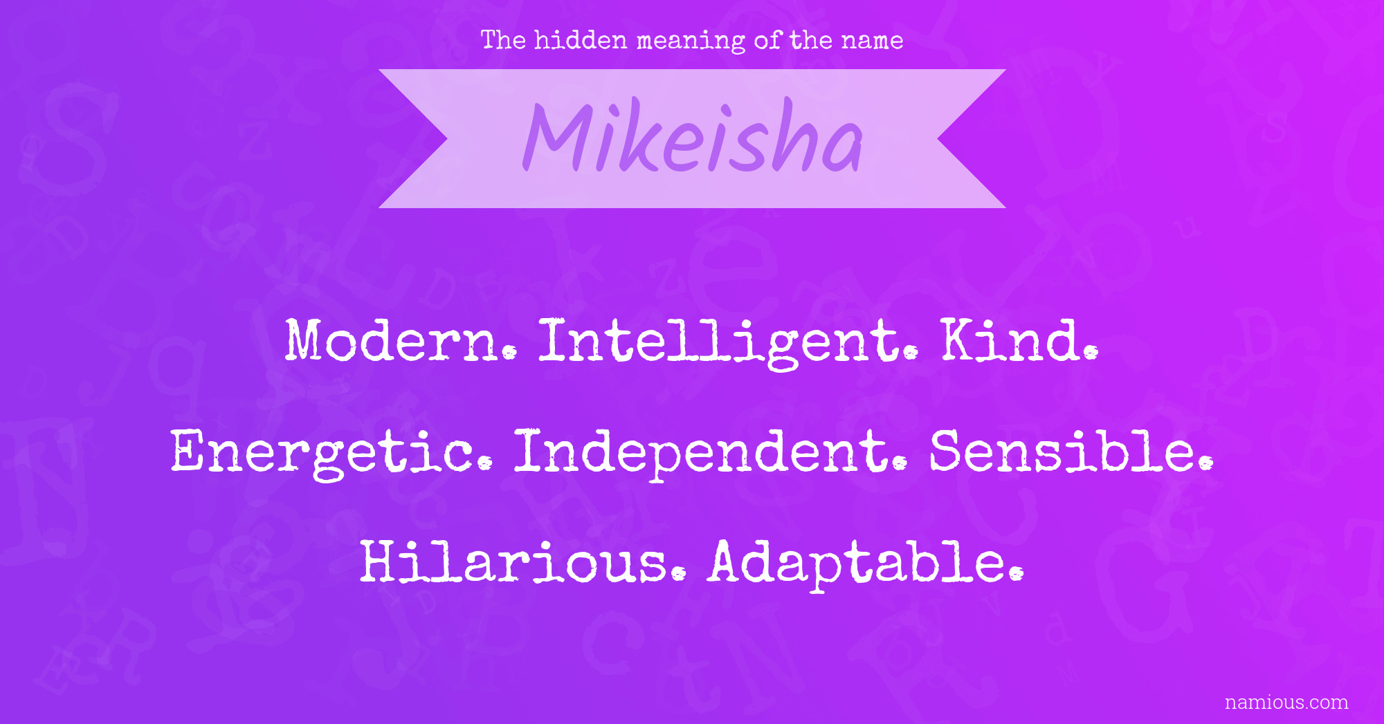 The hidden meaning of the name Mikeisha