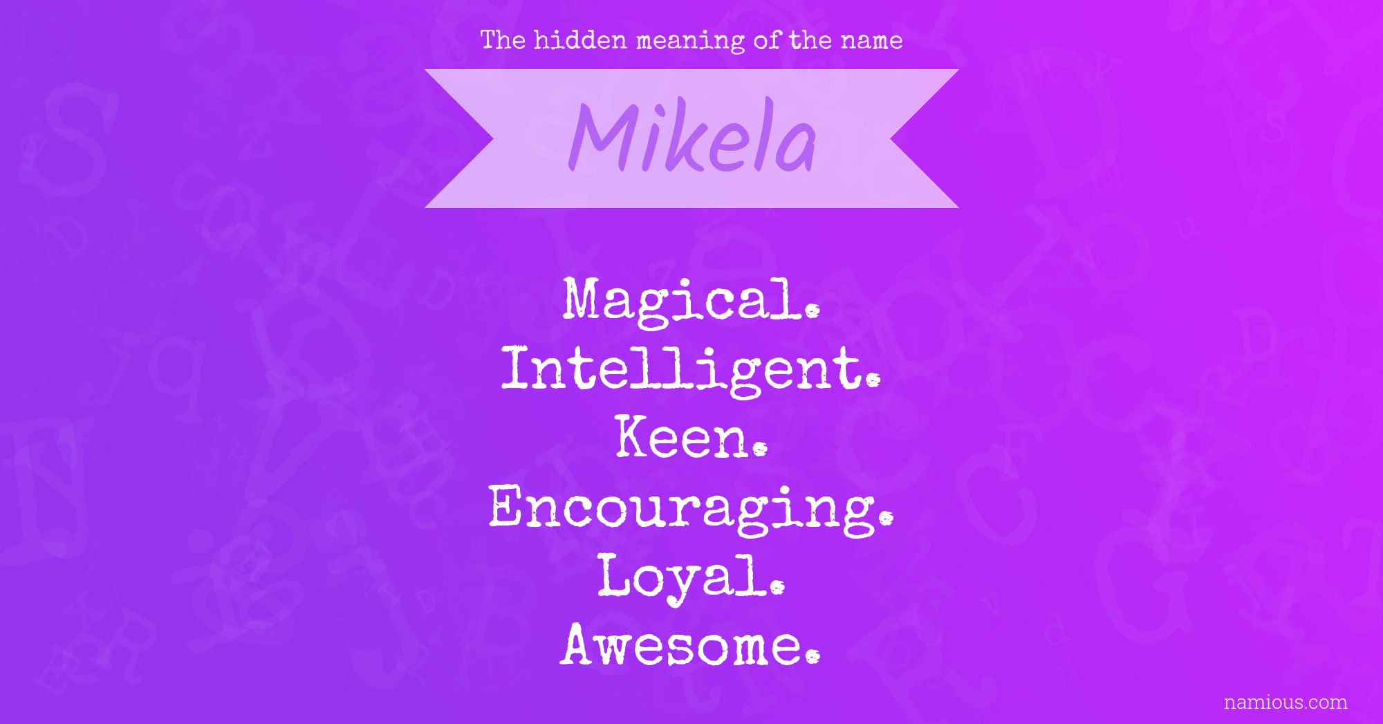 The hidden meaning of the name Mikela