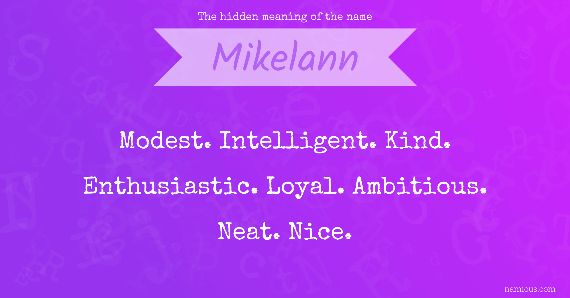 The hidden meaning of the name Mikelann