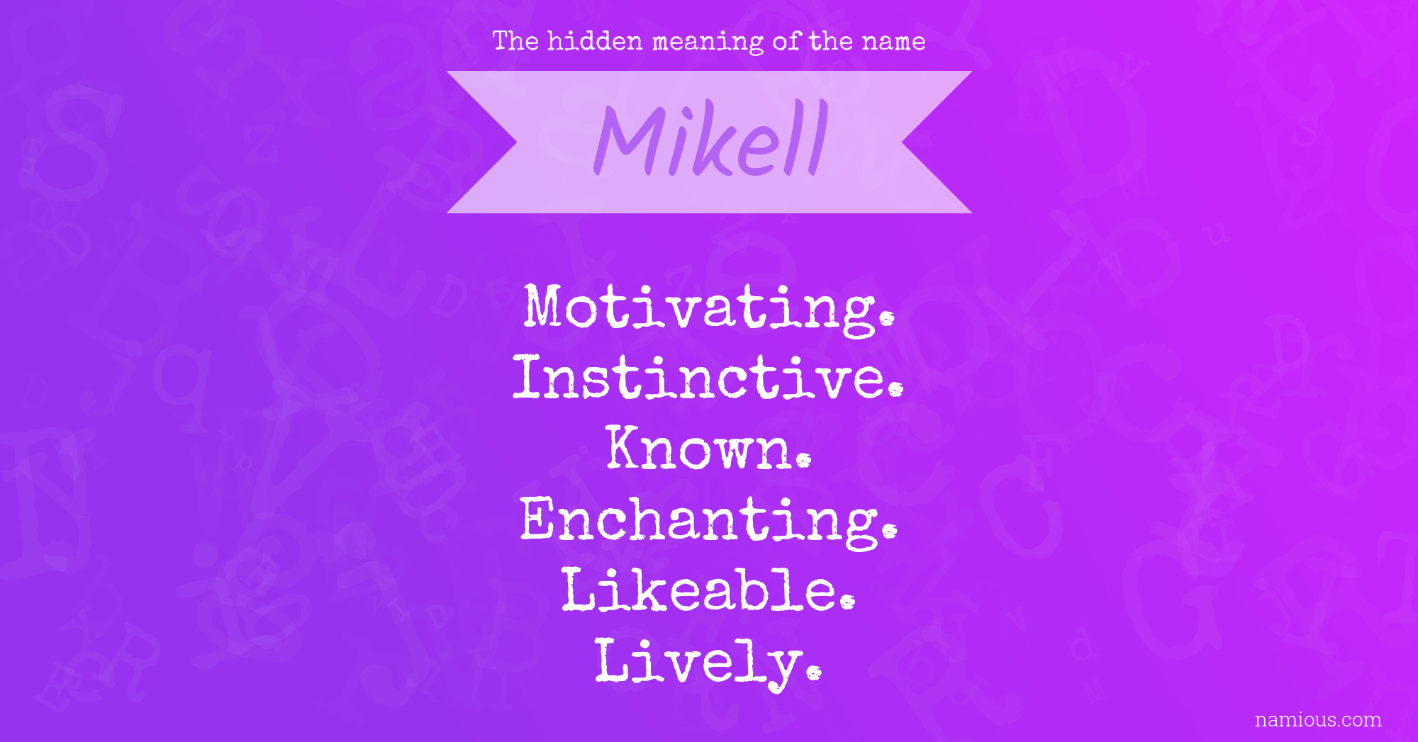 The hidden meaning of the name Mikell