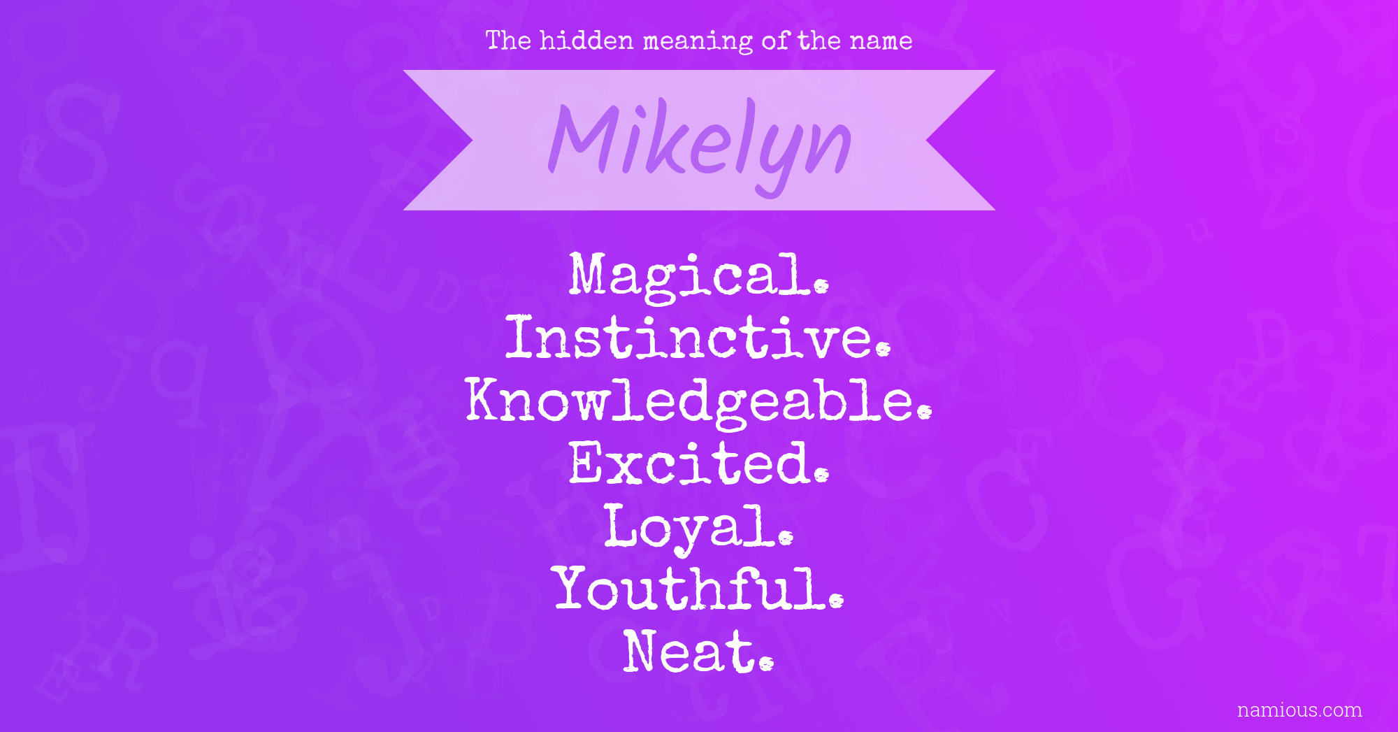 The hidden meaning of the name Mikelyn