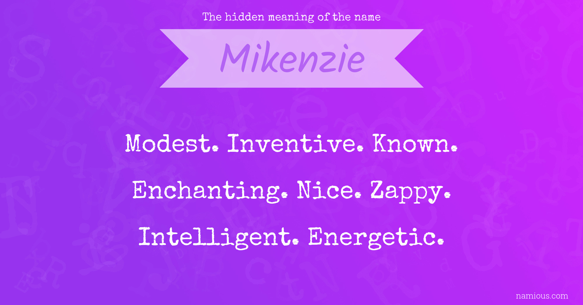 The hidden meaning of the name Mikenzie