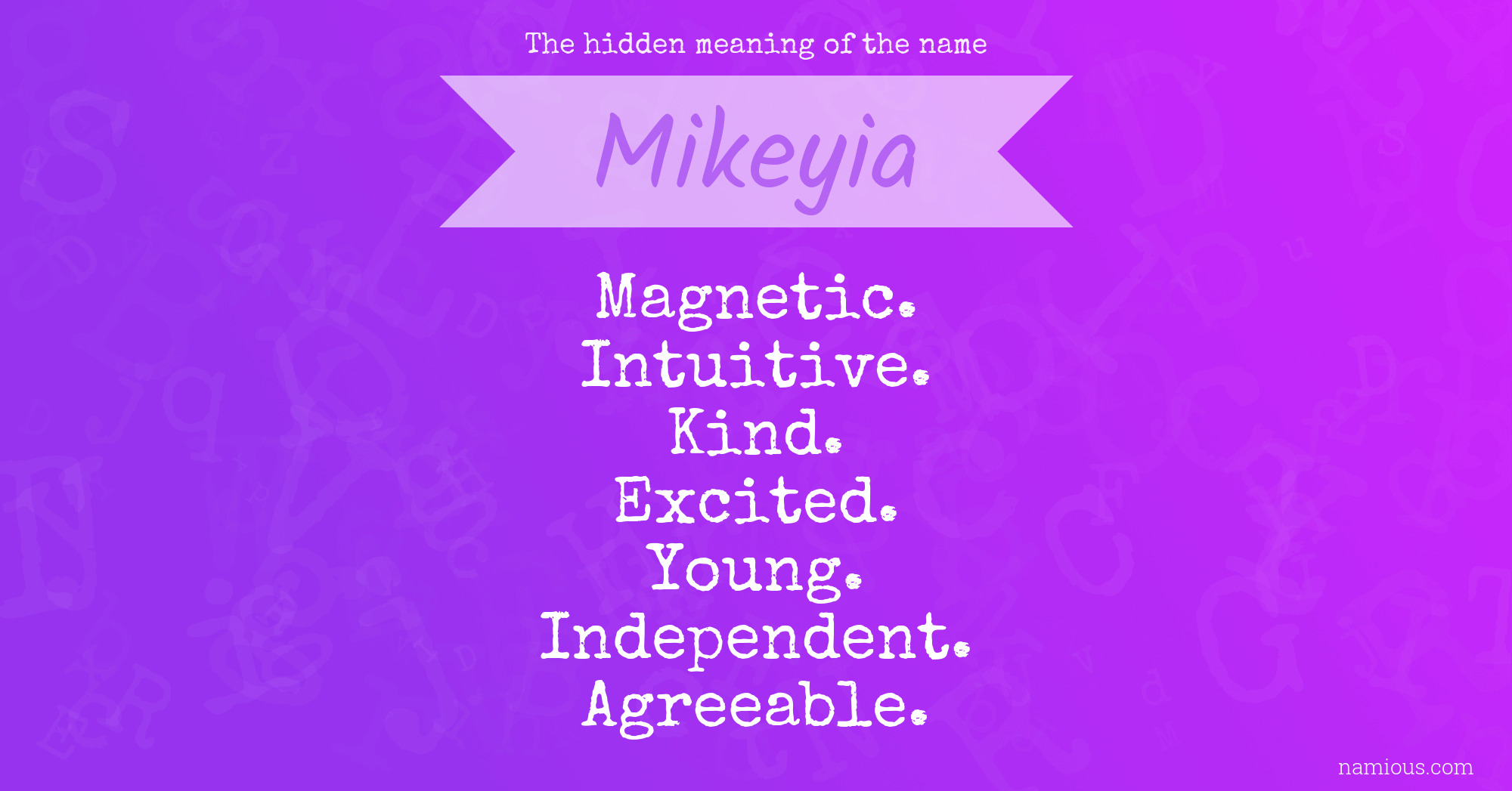 The hidden meaning of the name Mikeyia