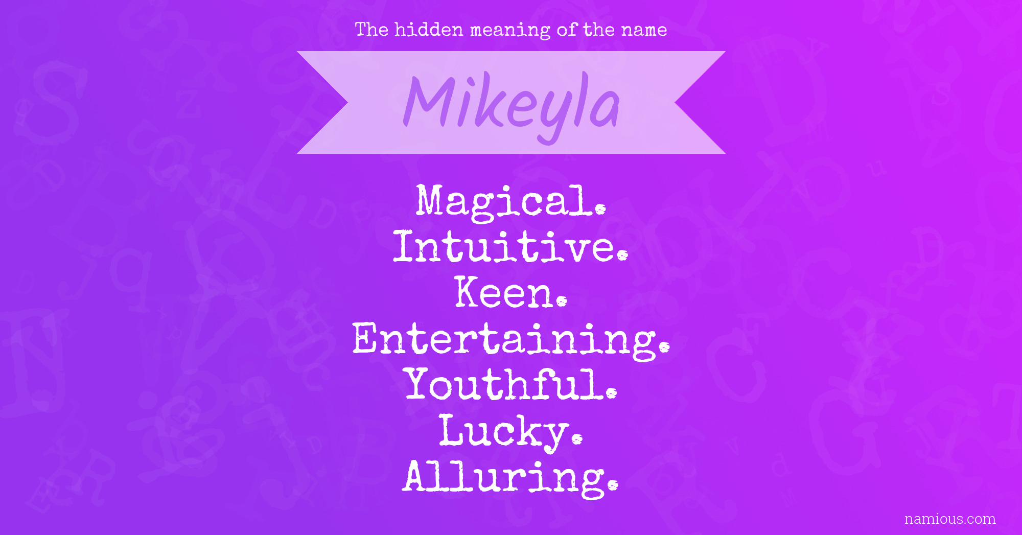 The hidden meaning of the name Mikeyla