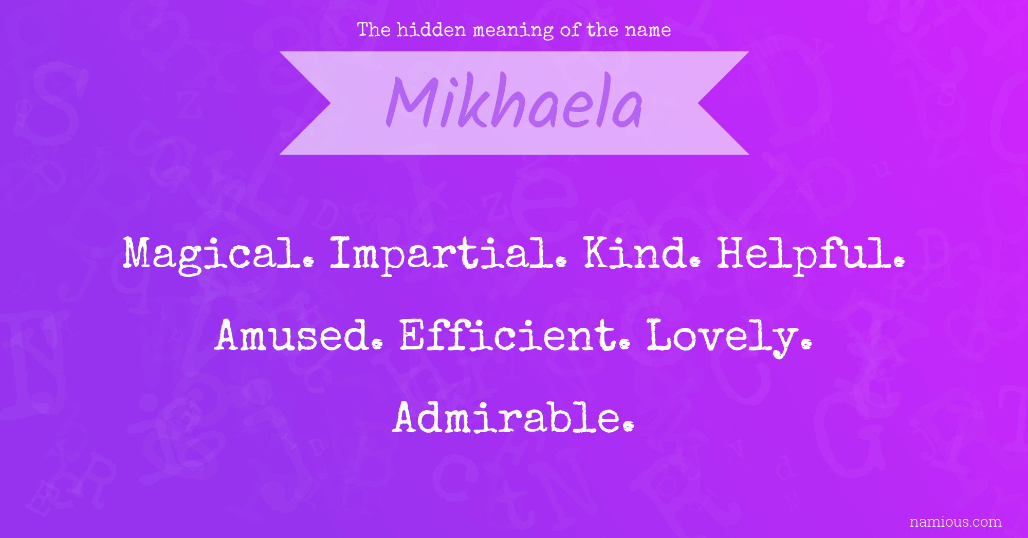 The hidden meaning of the name Mikhaela