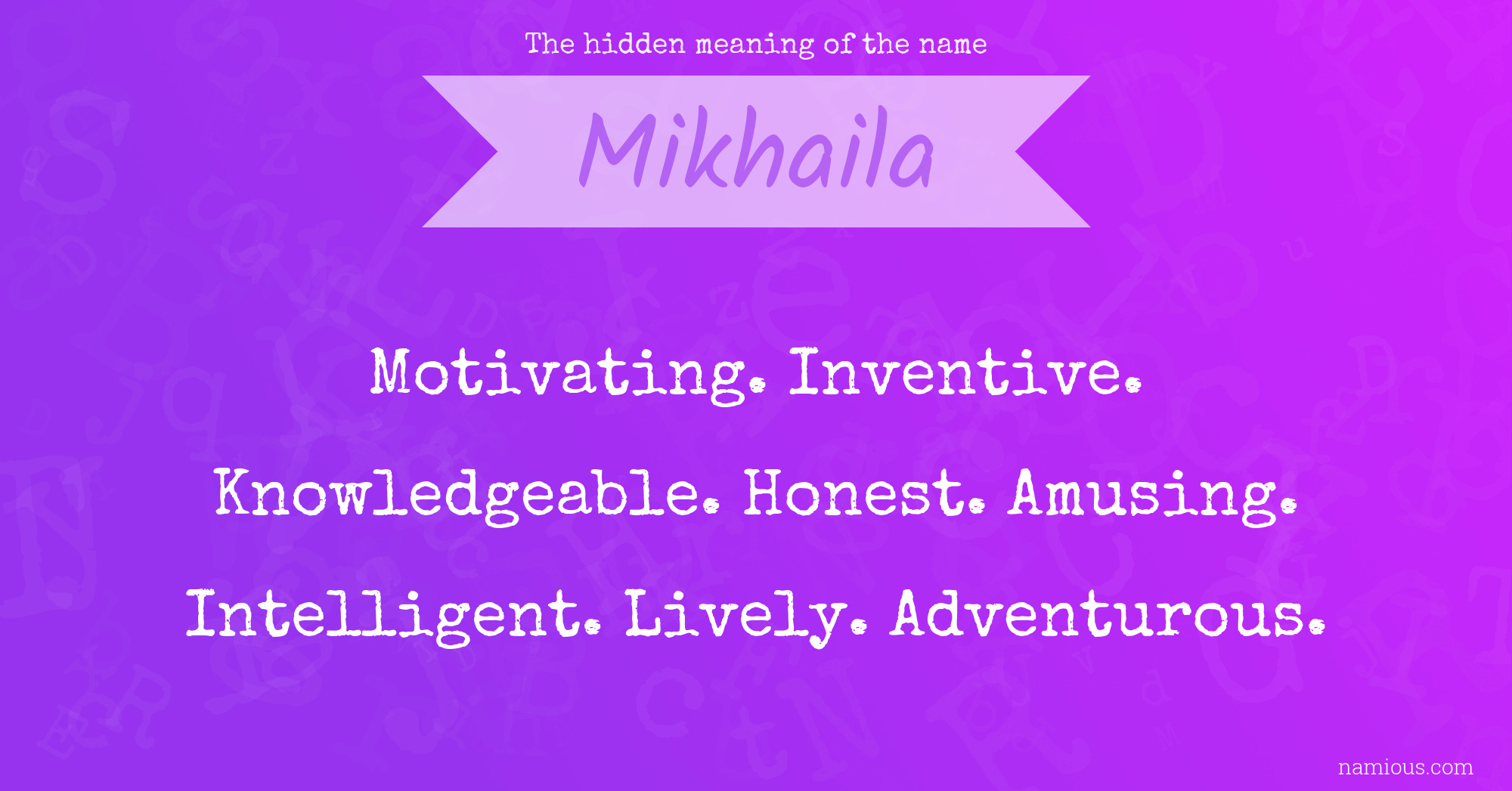 The hidden meaning of the name Mikhaila