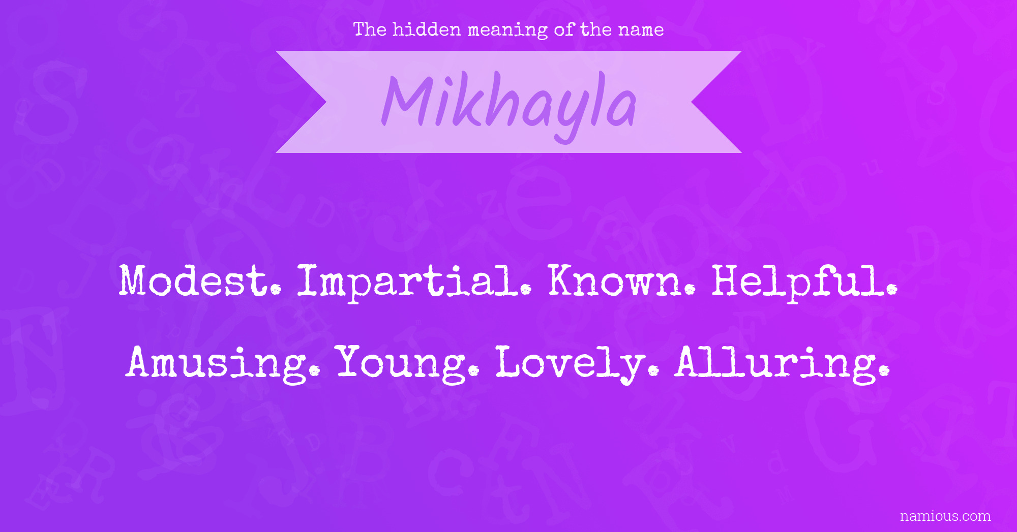 The hidden meaning of the name Mikhayla