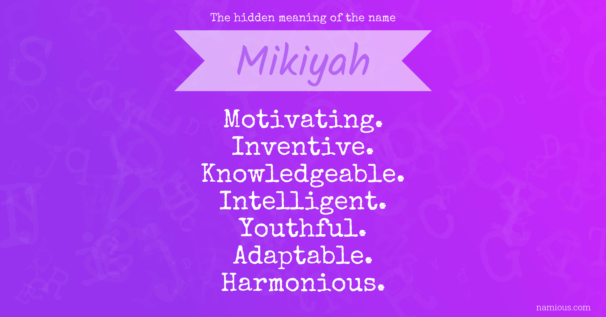 The hidden meaning of the name Mikiyah