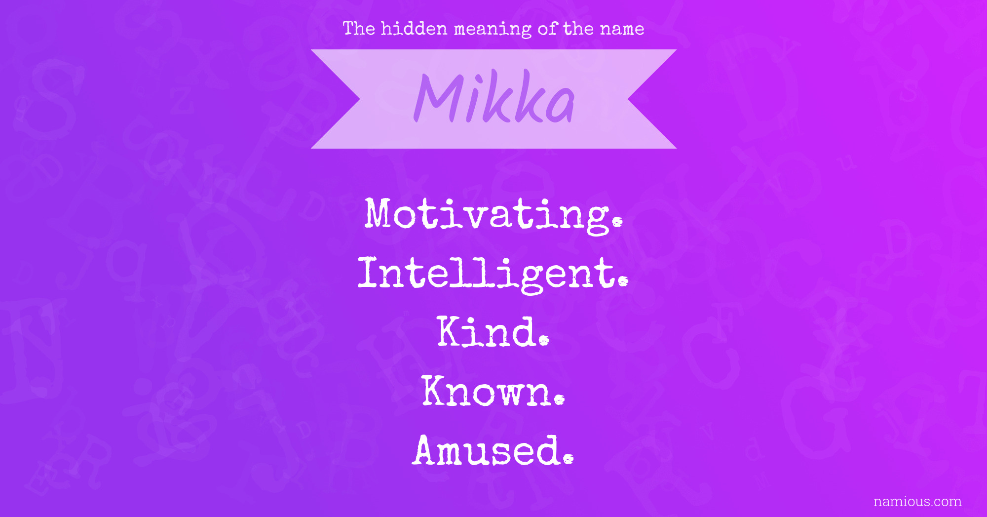 The hidden meaning of the name Mikka