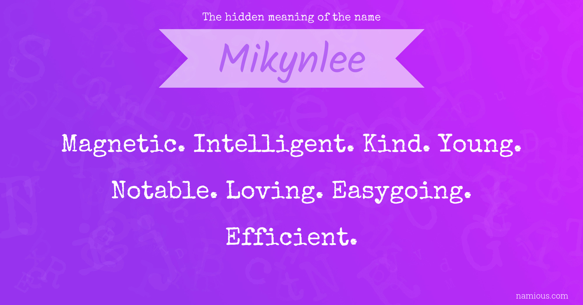 The hidden meaning of the name Mikynlee