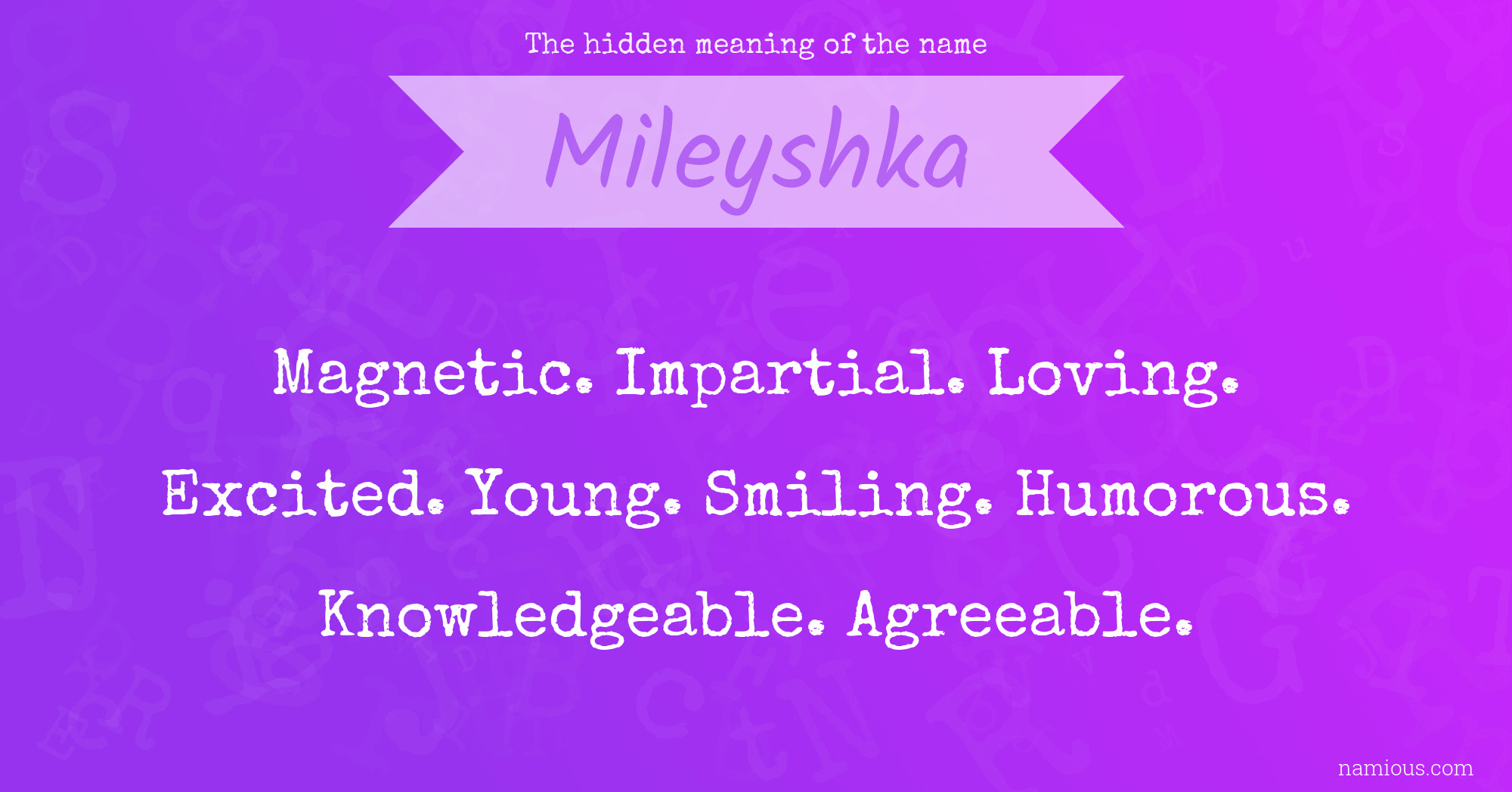 The hidden meaning of the name Mileyshka