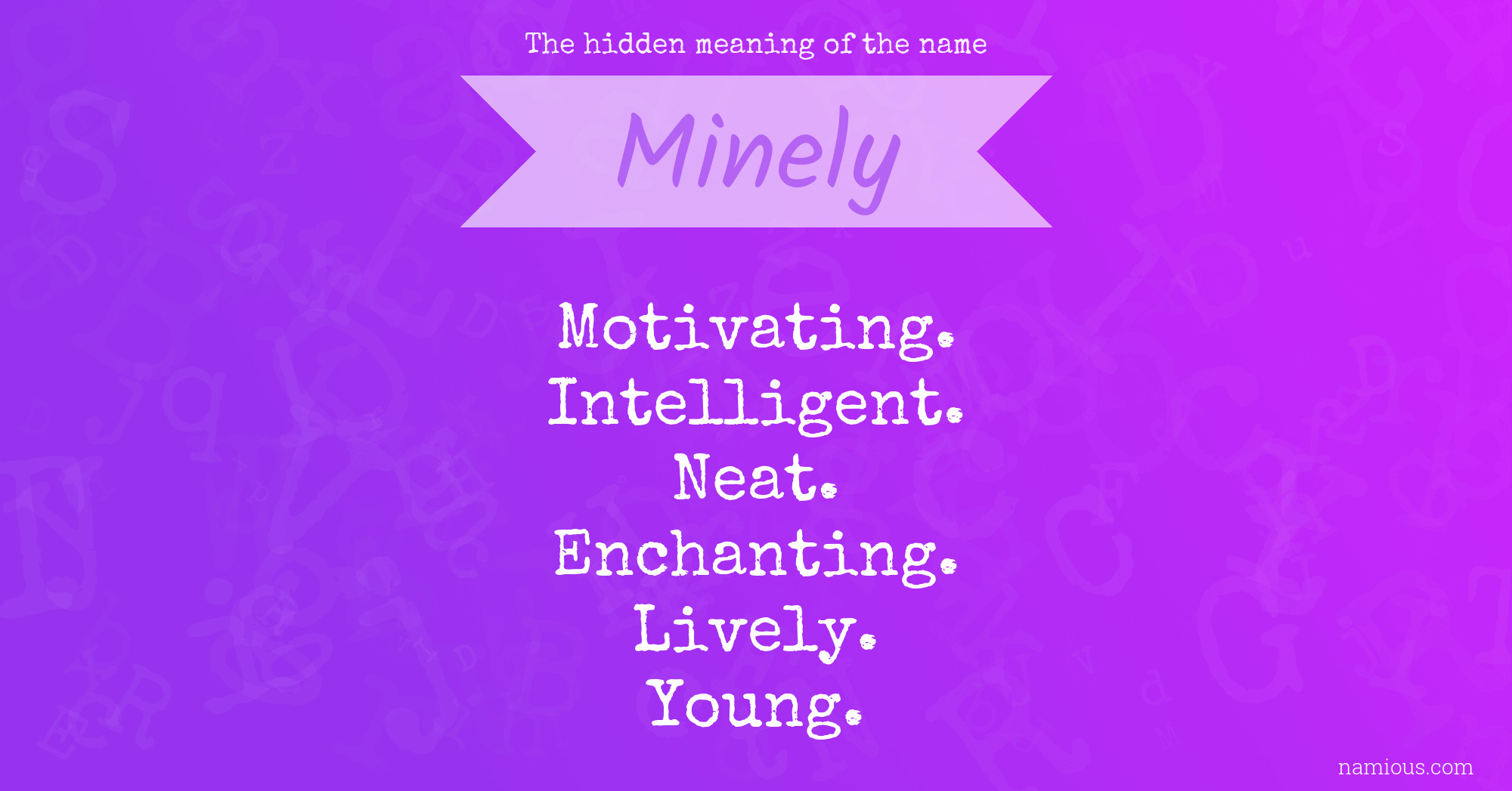 The hidden meaning of the name Minely