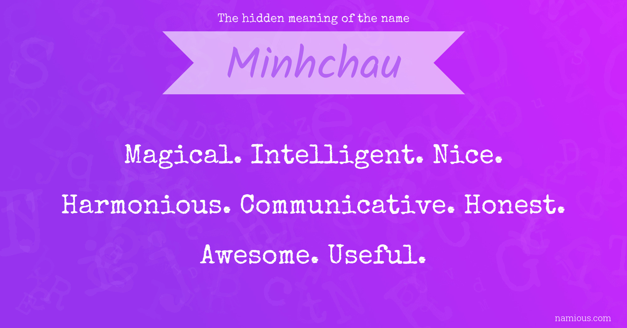 The hidden meaning of the name Minhchau