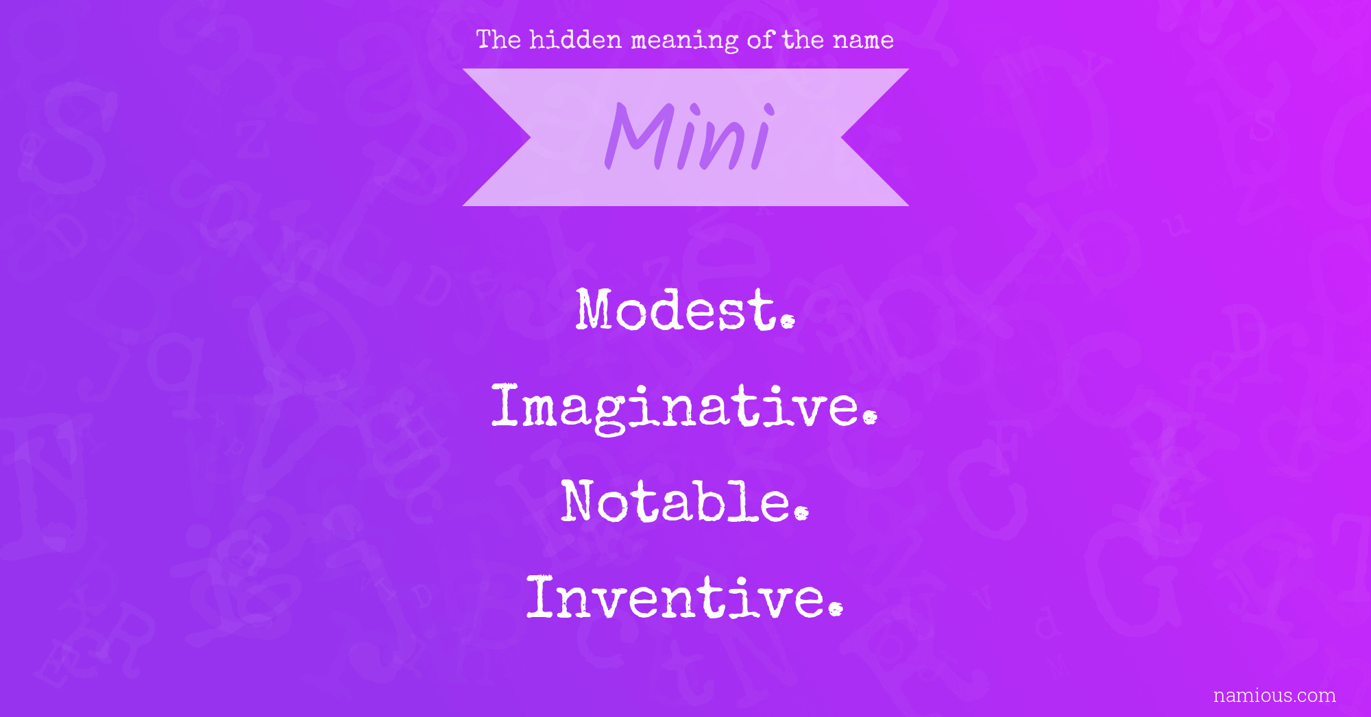 The hidden meaning of the name Mini
