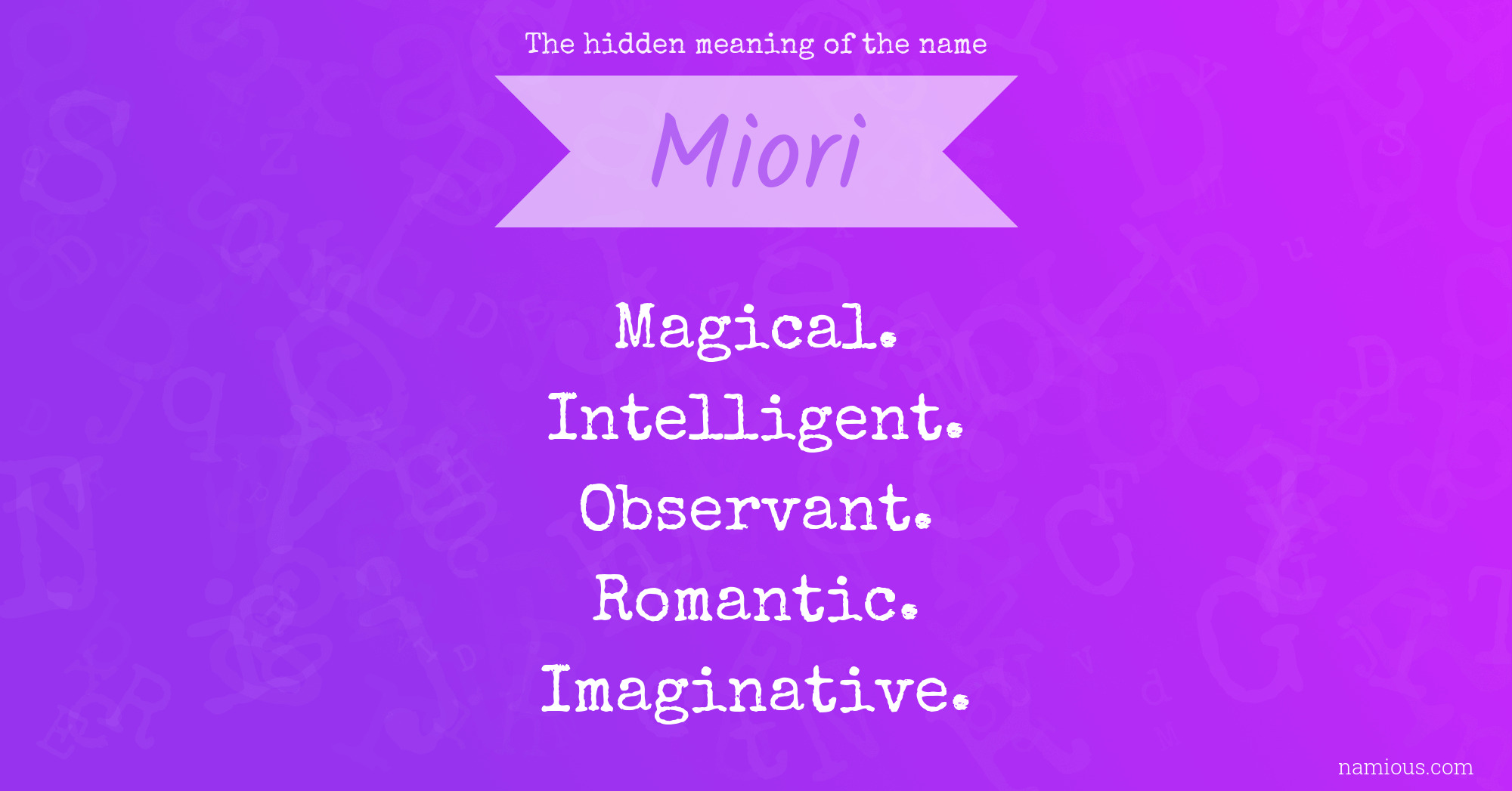 The hidden meaning of the name Miori