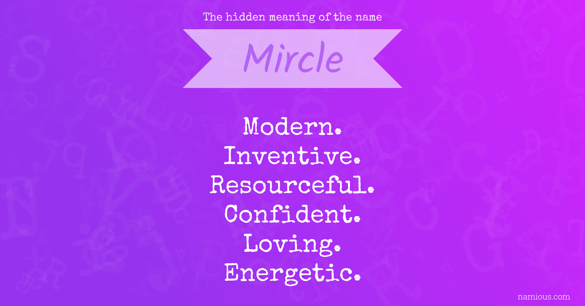 The hidden meaning of the name Mircle