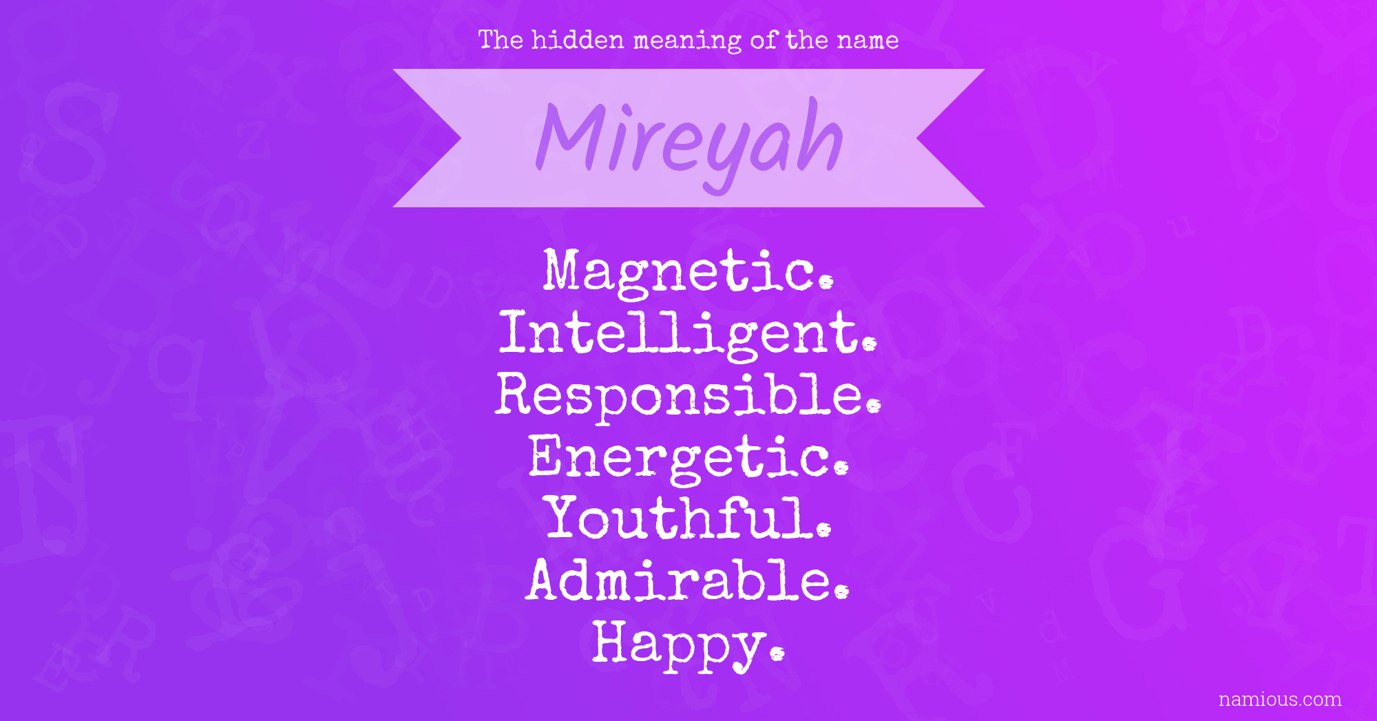 The hidden meaning of the name Mireyah