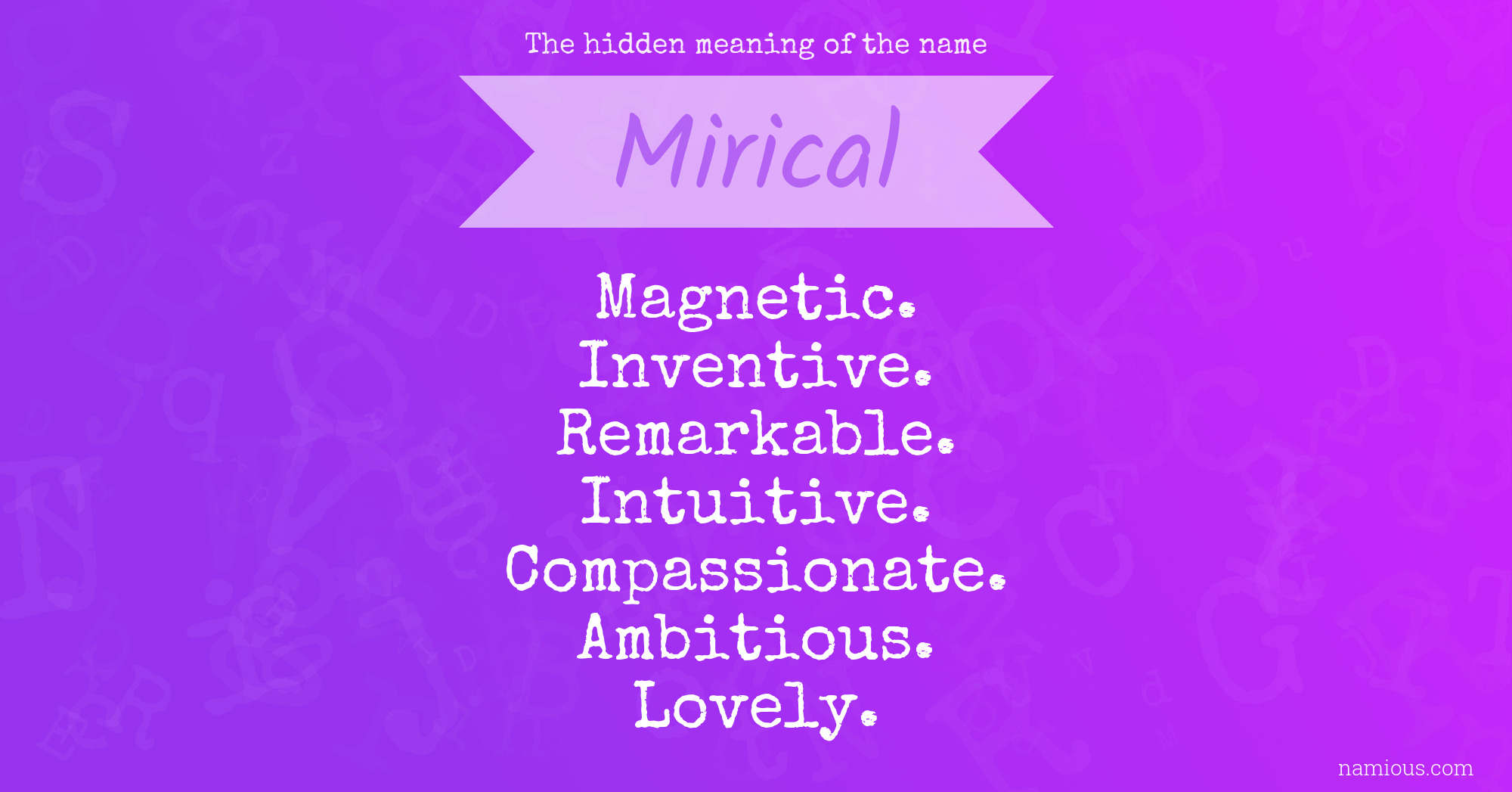 The hidden meaning of the name Mirical