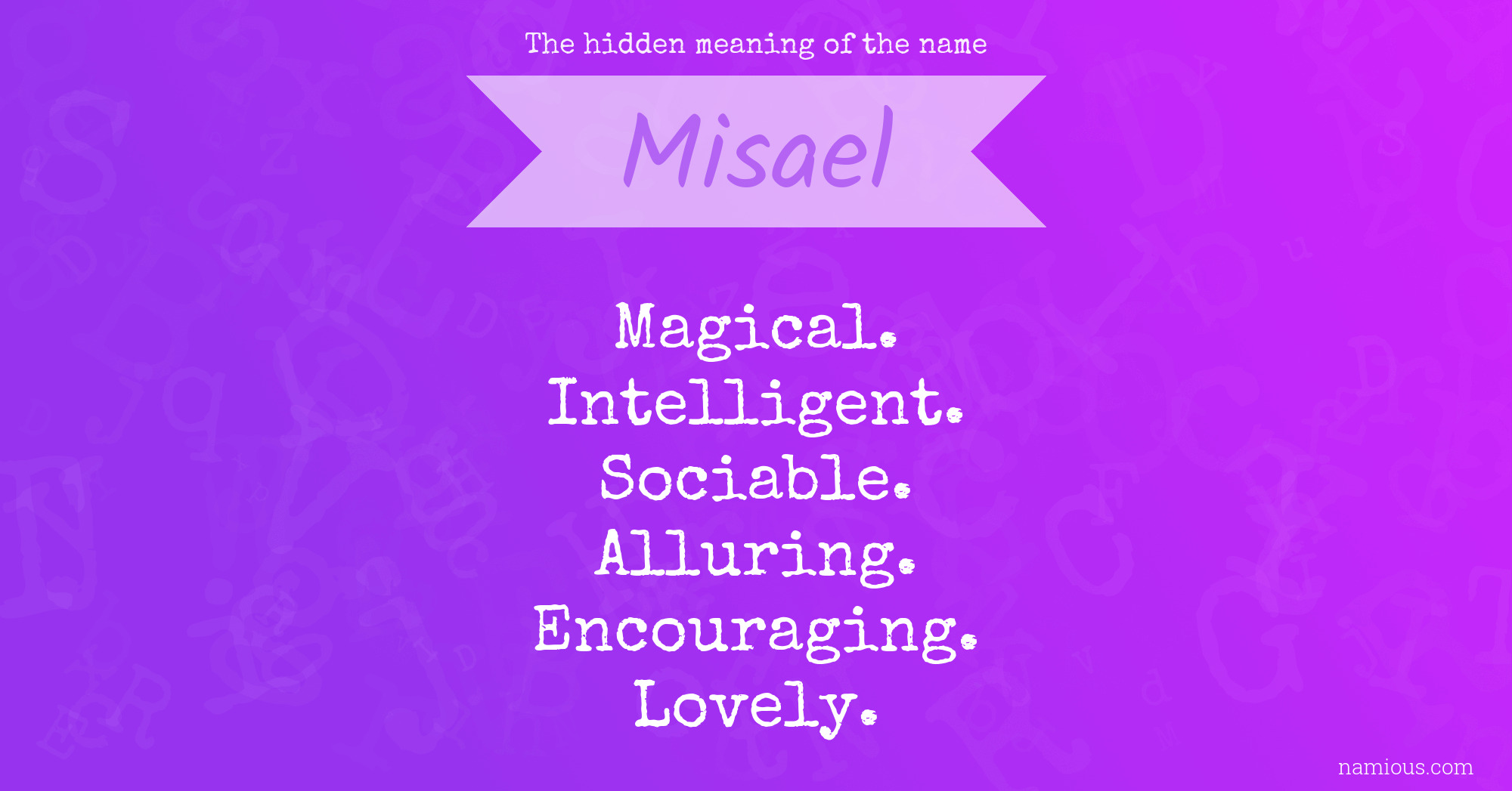 The hidden meaning of the name Misael