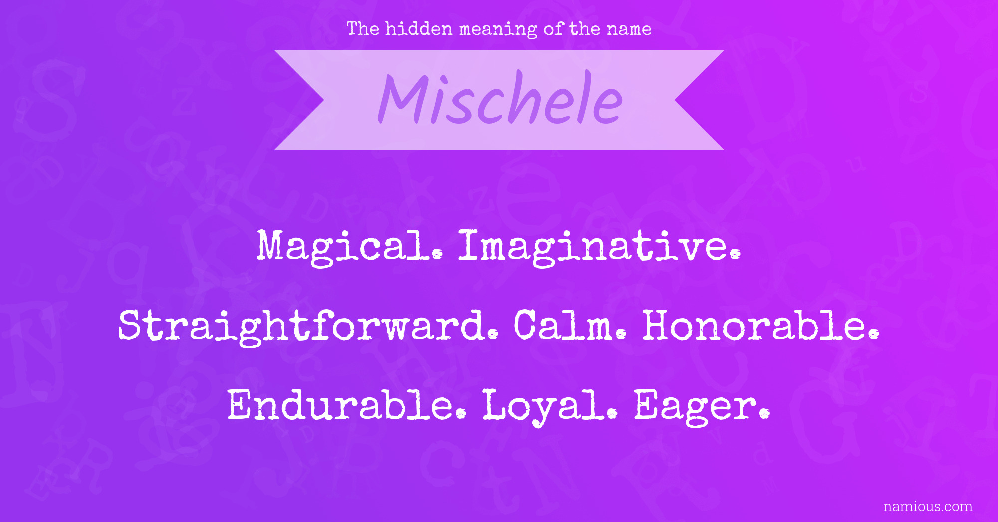 The hidden meaning of the name Mischele