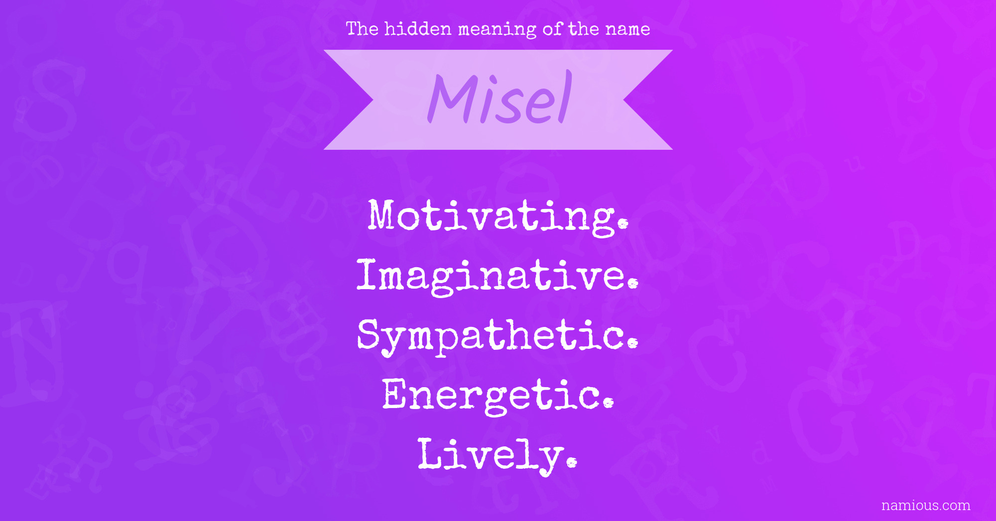 The hidden meaning of the name Misel