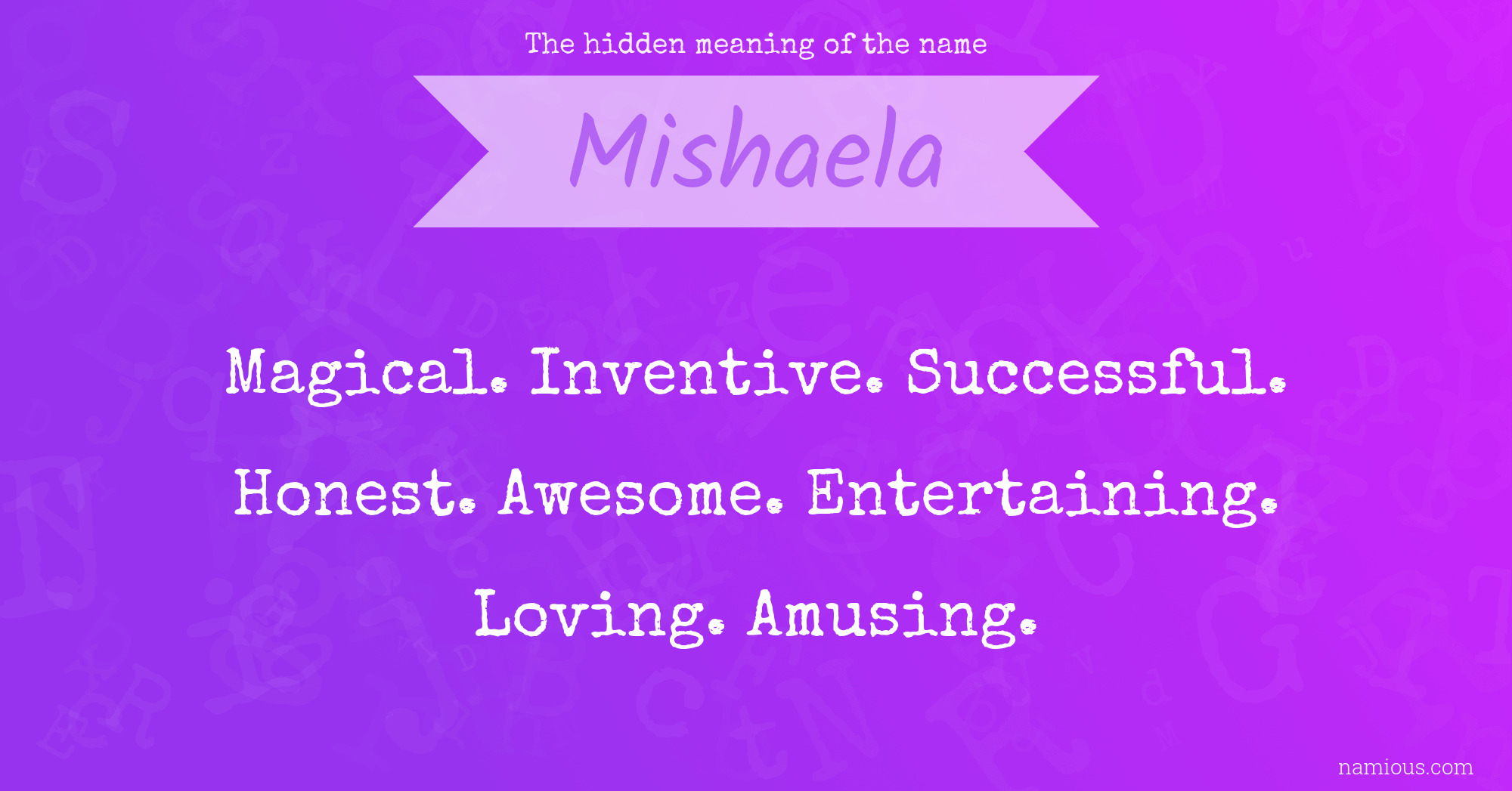 The hidden meaning of the name Mishaela