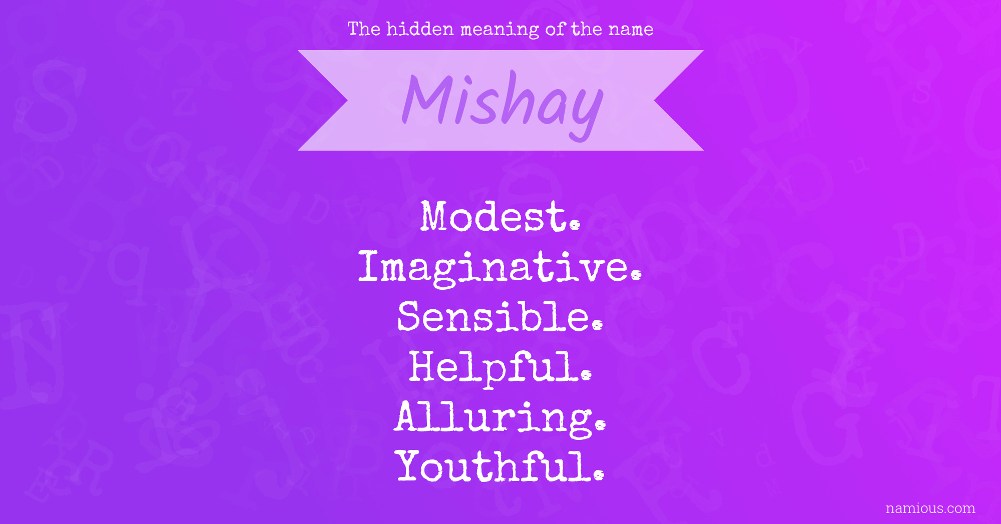 The hidden meaning of the name Mishay