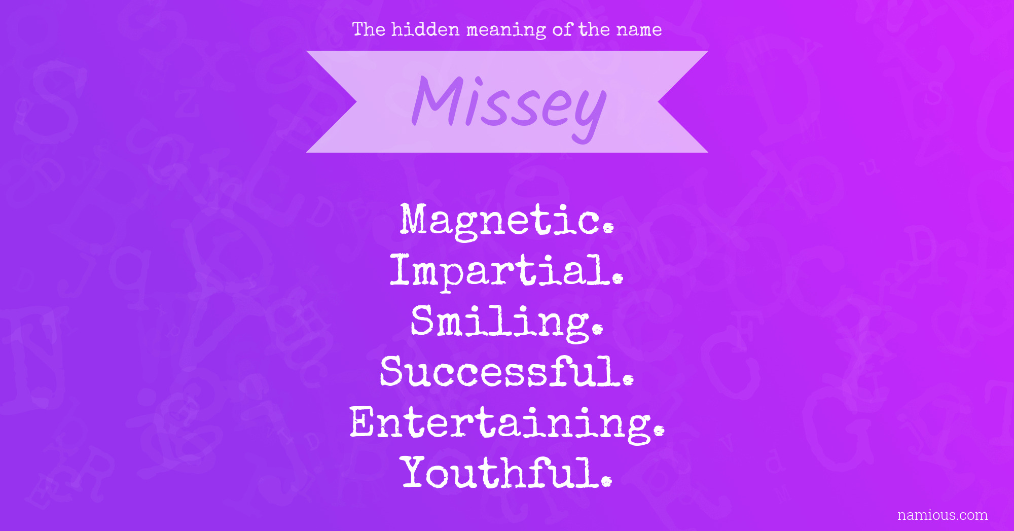 The hidden meaning of the name Missey