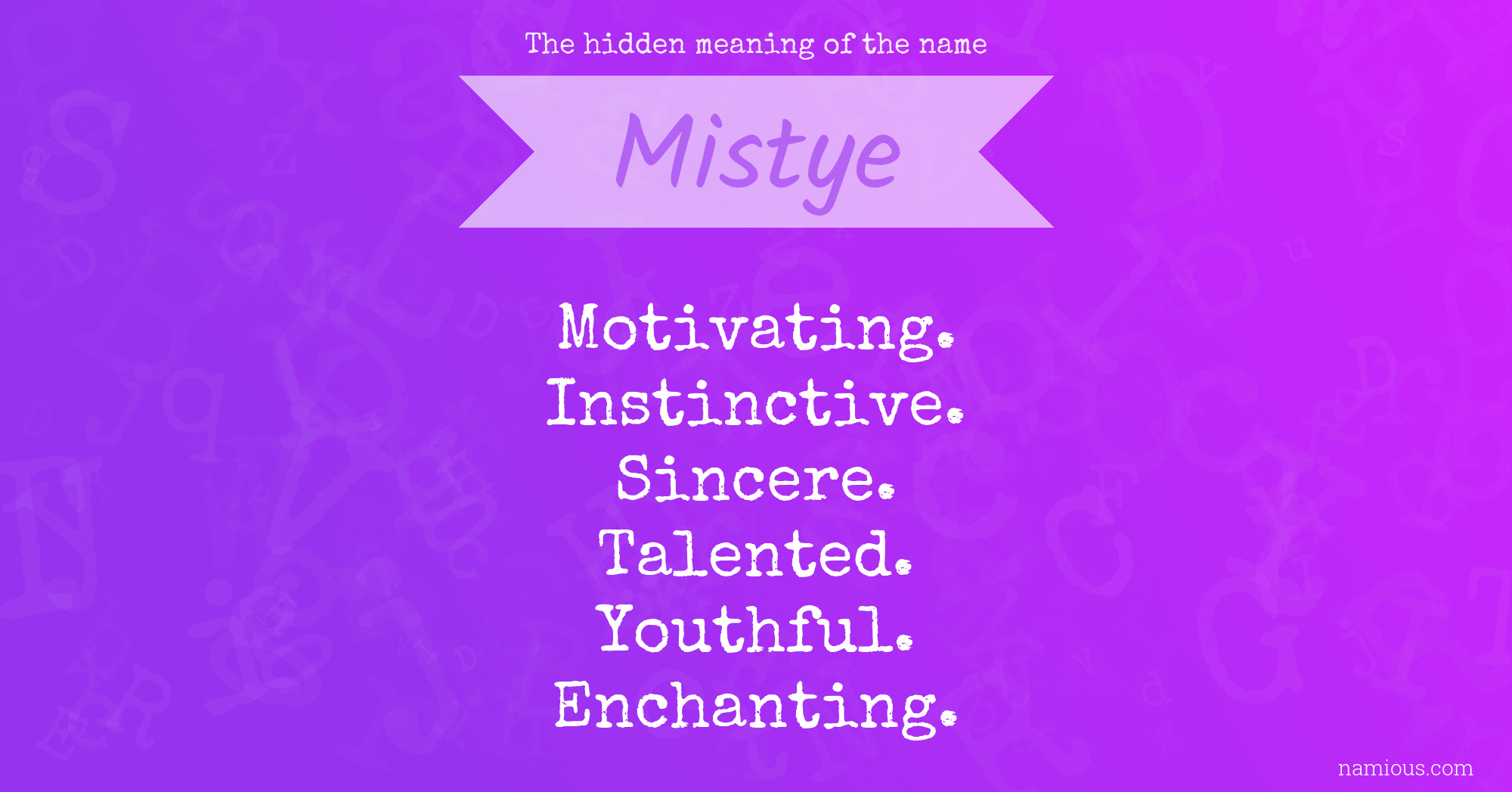 The hidden meaning of the name Mistye