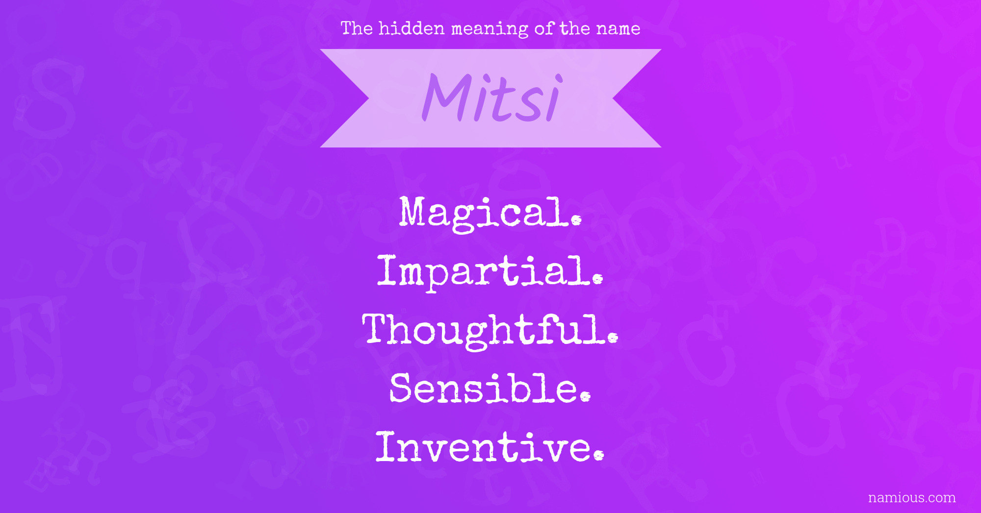 The hidden meaning of the name Mitsi