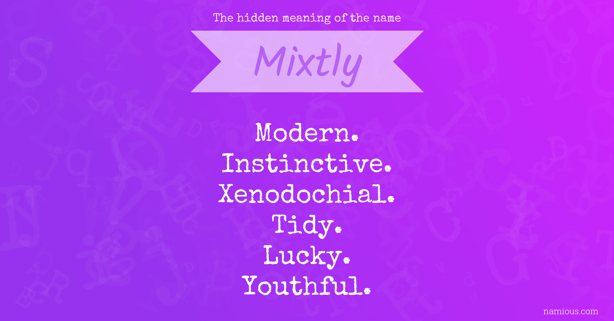 The hidden meaning of the name Mixtly