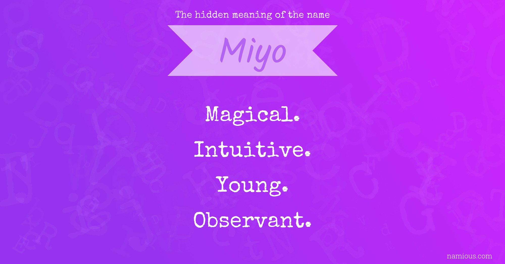 The hidden meaning of the name Miyo