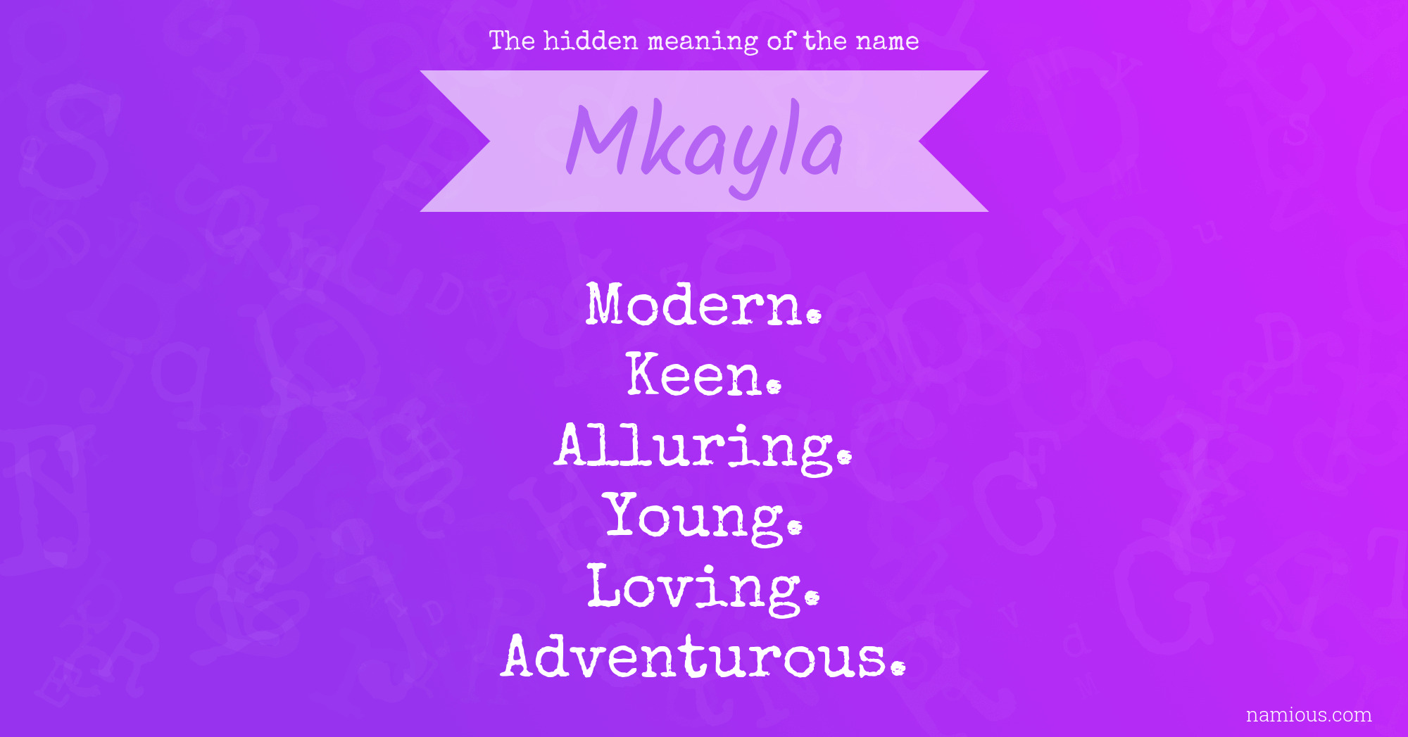 The hidden meaning of the name Mkayla