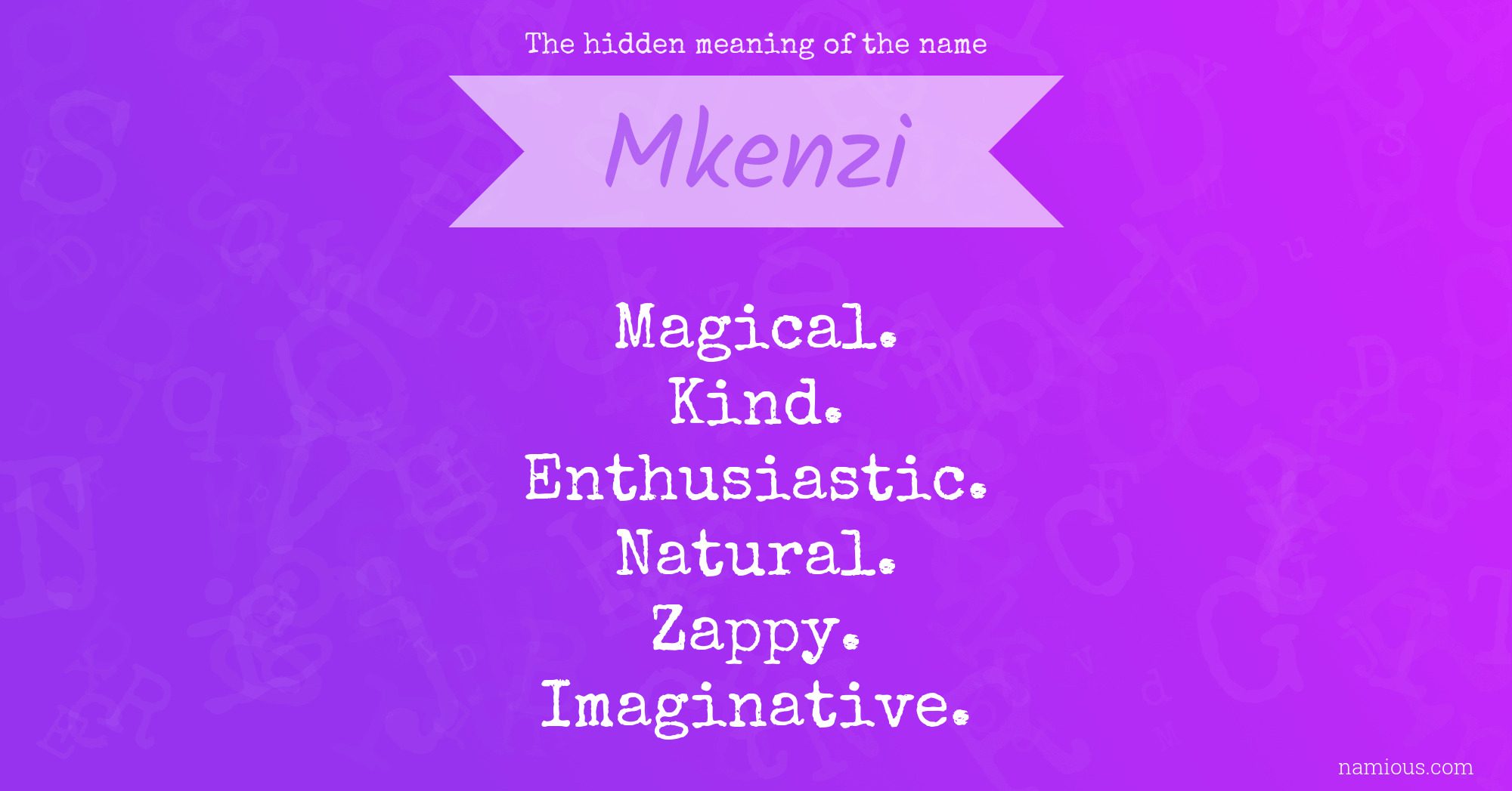 The hidden meaning of the name Mkenzi