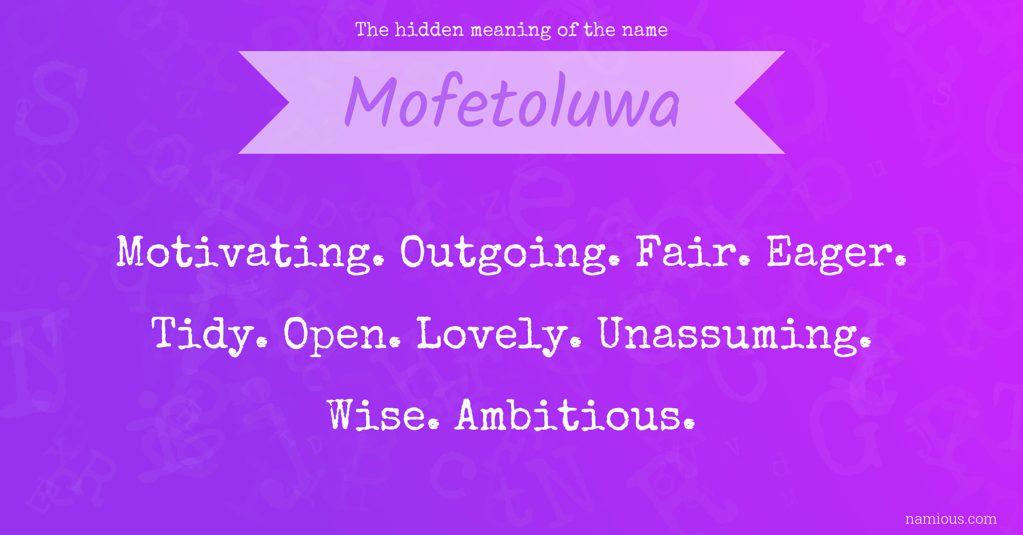 The hidden meaning of the name Mofetoluwa