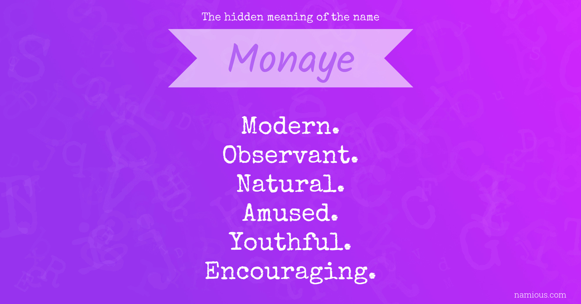 The hidden meaning of the name Monaye