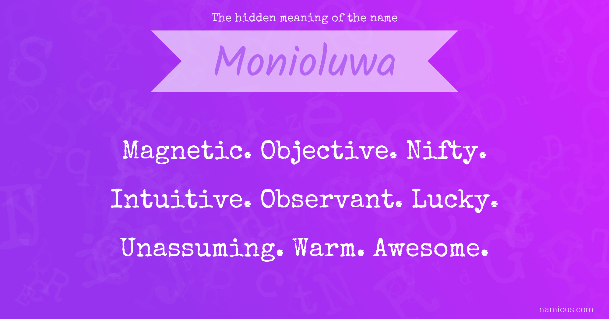 The hidden meaning of the name Monioluwa