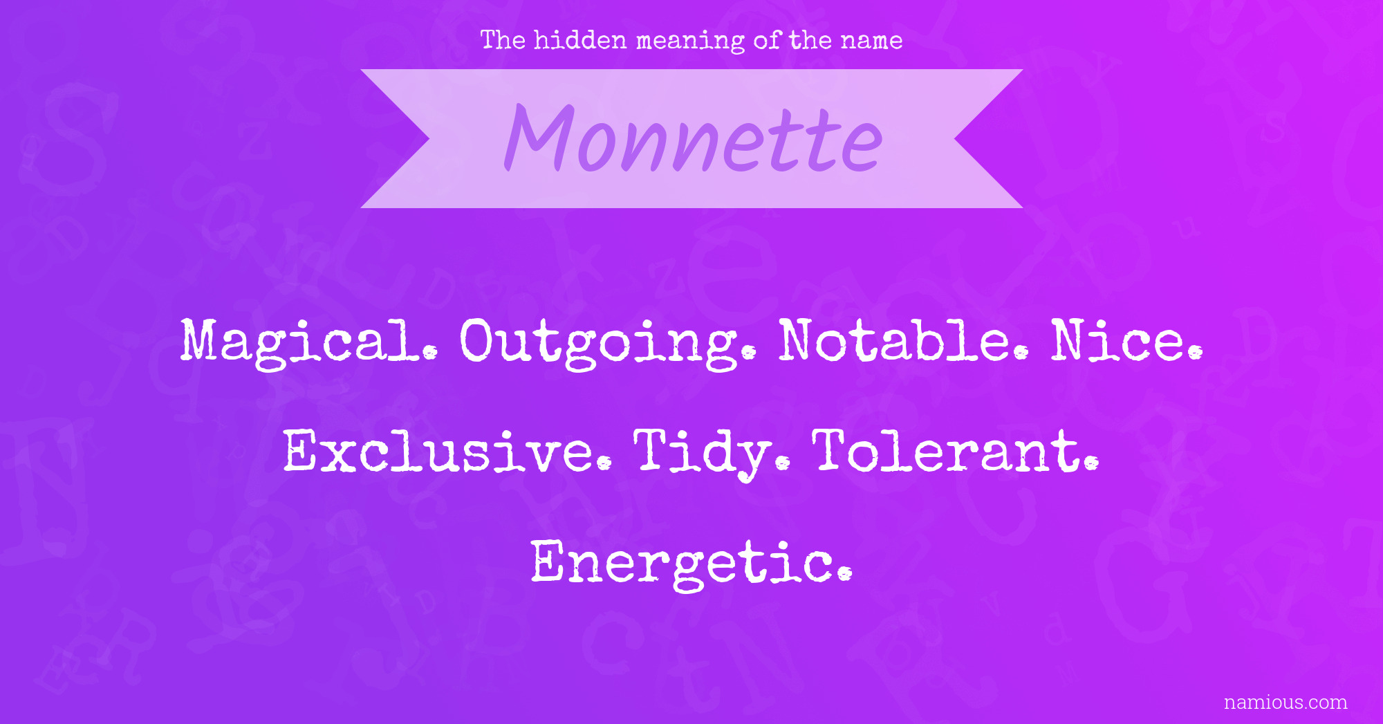 The hidden meaning of the name Monnette