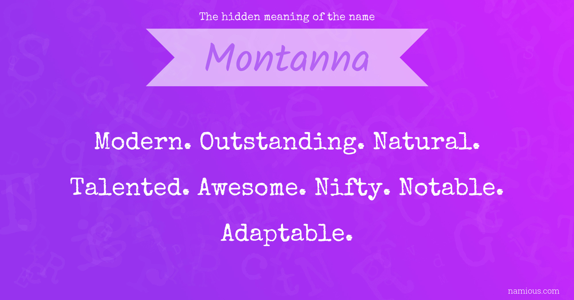 The hidden meaning of the name Montanna