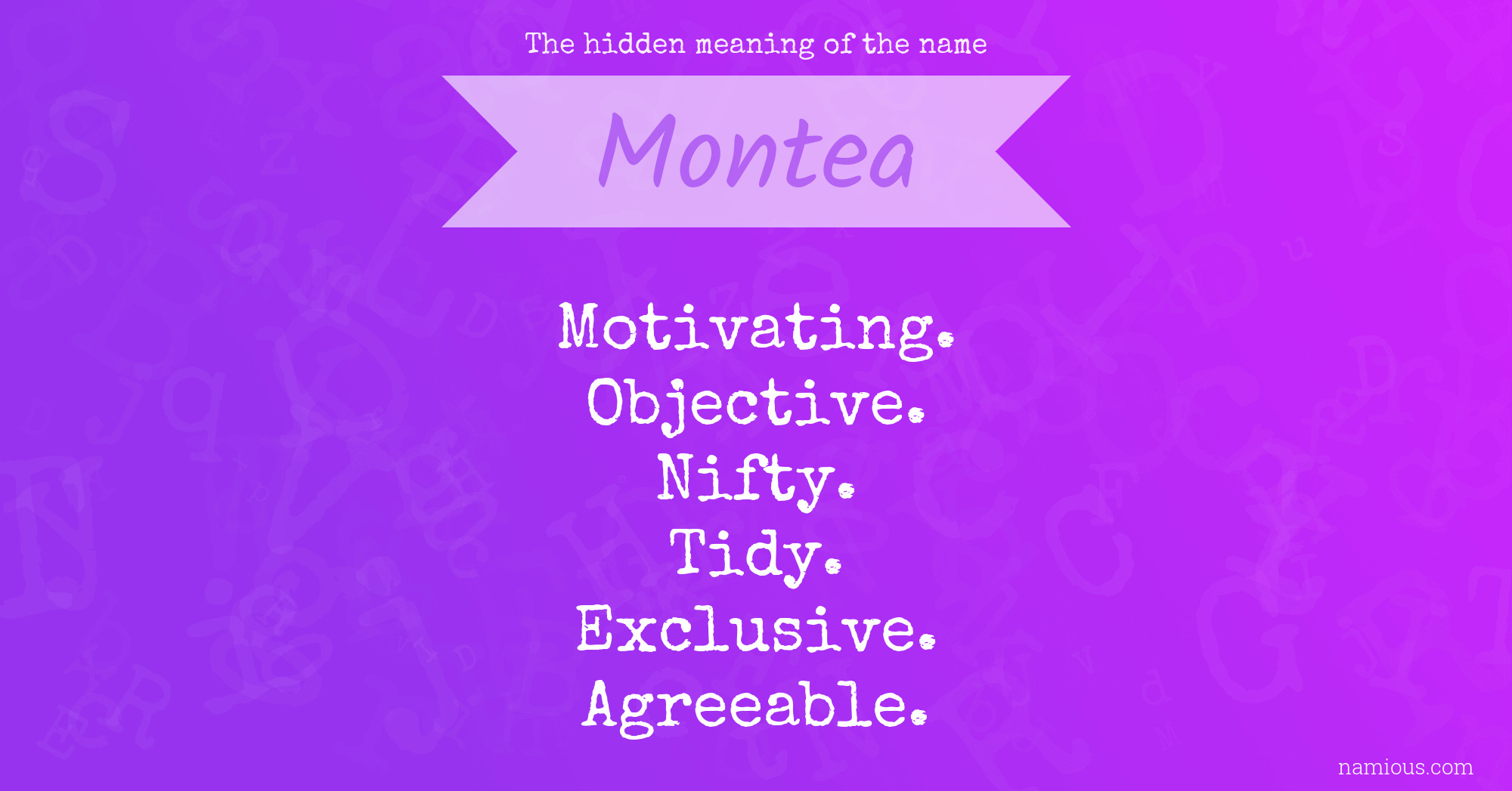 The hidden meaning of the name Montea