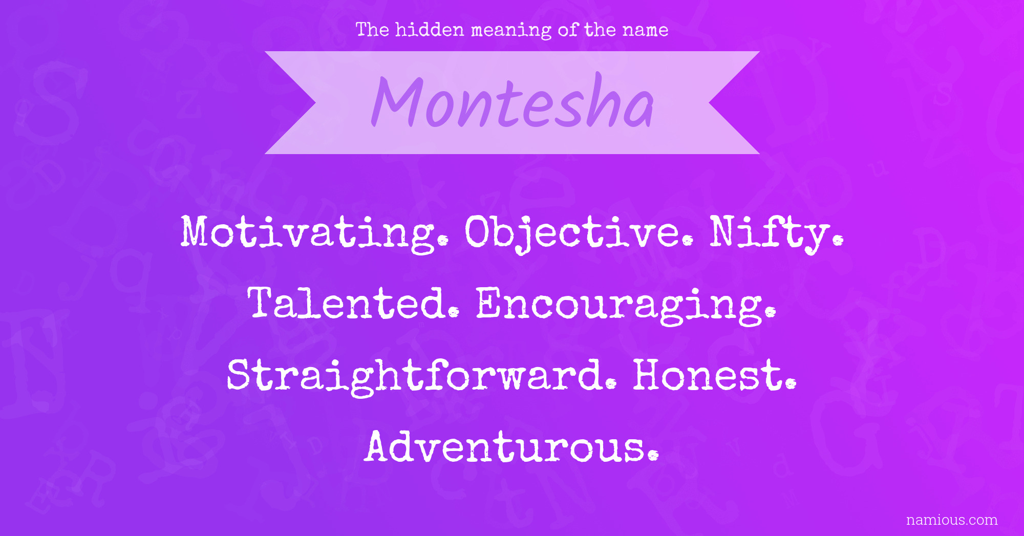 The hidden meaning of the name Montesha