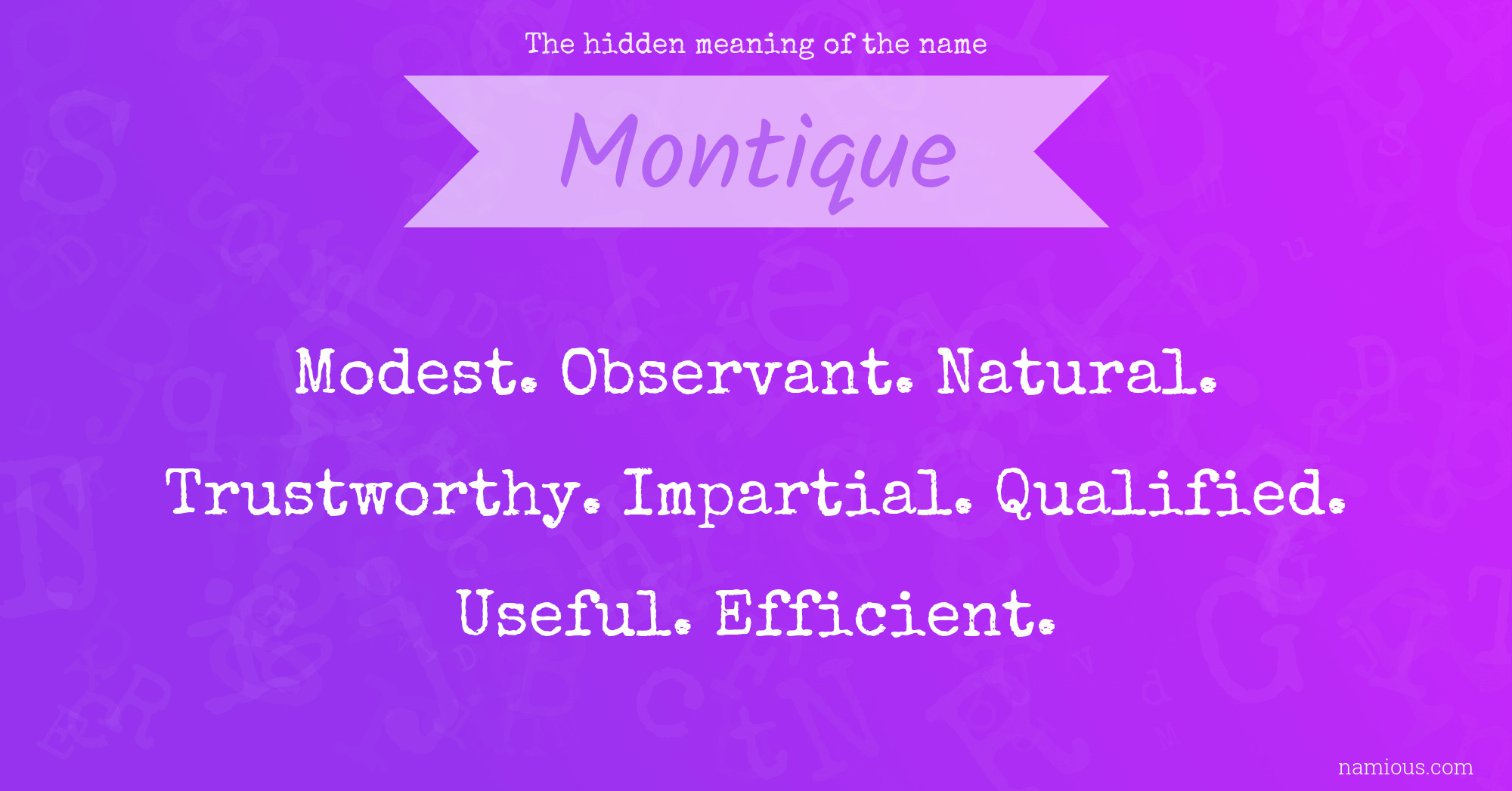 The hidden meaning of the name Montique