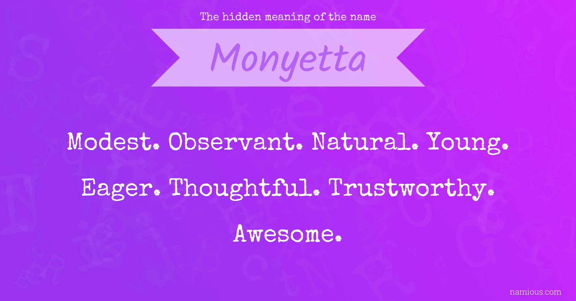 The hidden meaning of the name Monyetta